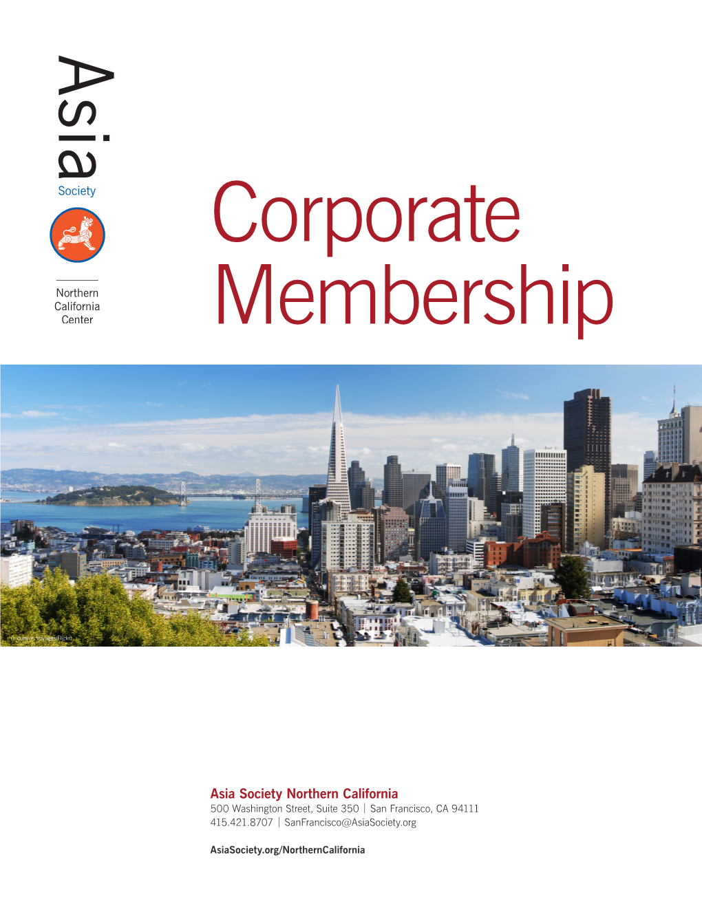 Asia Society Northern California 500 Washington Street, Suite 350 | San Francisco, CA 94111 415.421.8707 | Sanfrancisco@Asiasociety.Org