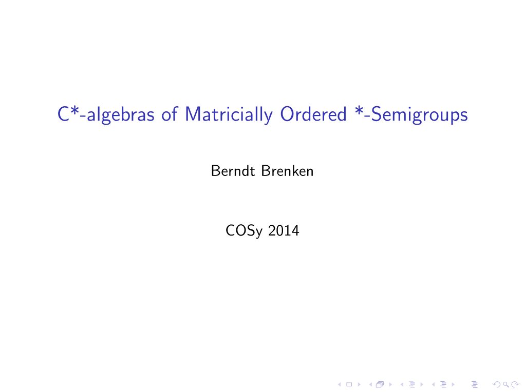C*-Algebras of Matricially Ordered *-Semigroups