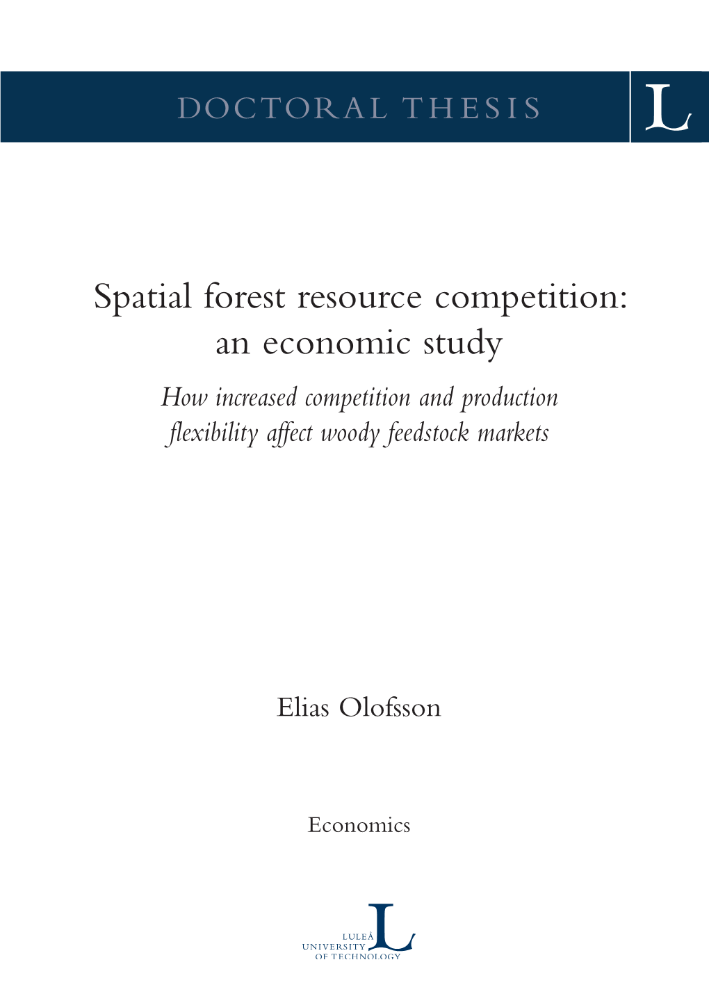 Spatial Forest Resource Competition: an Economic Study