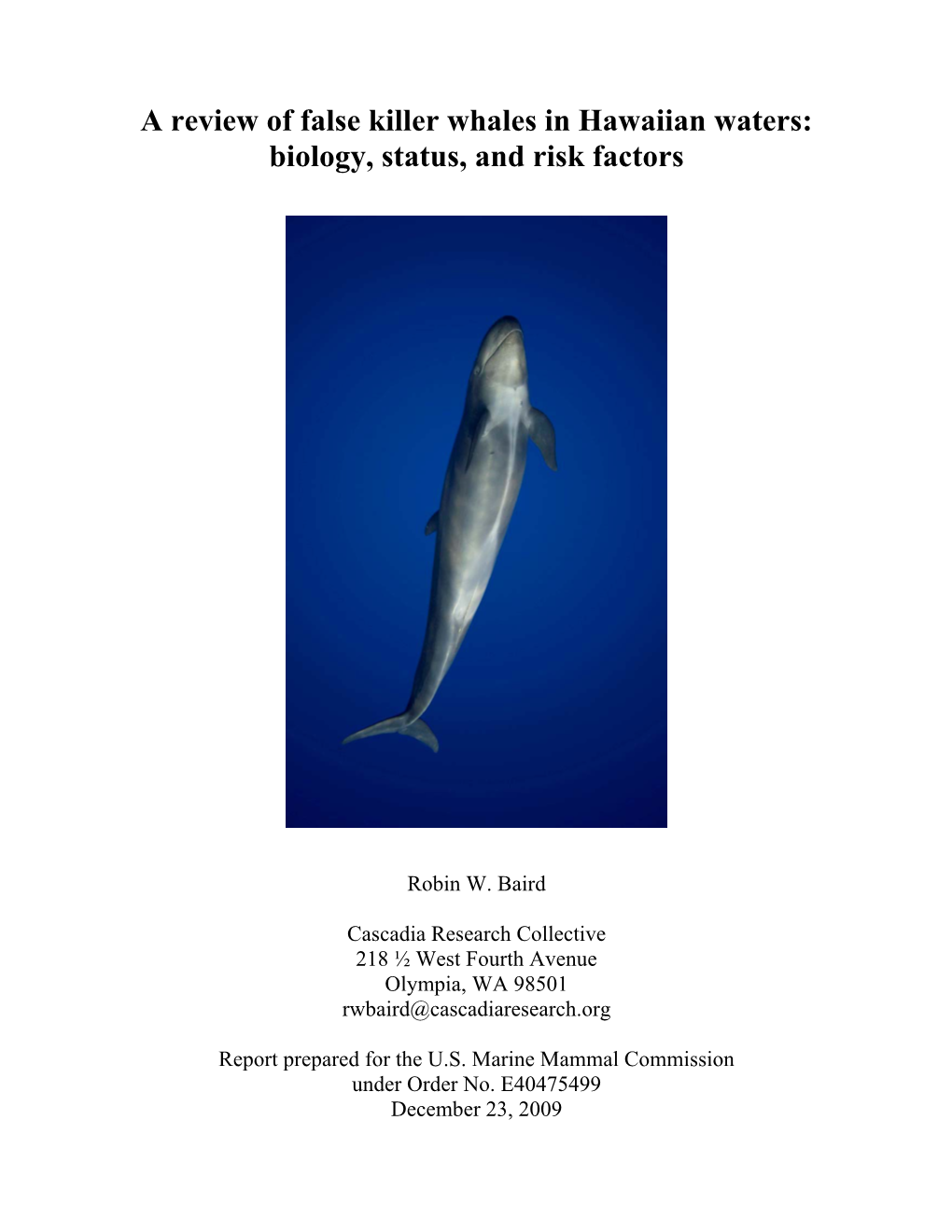 A Review of False Killer Whales in Hawaiian Waters: Biology, Status, and Risk Factors
