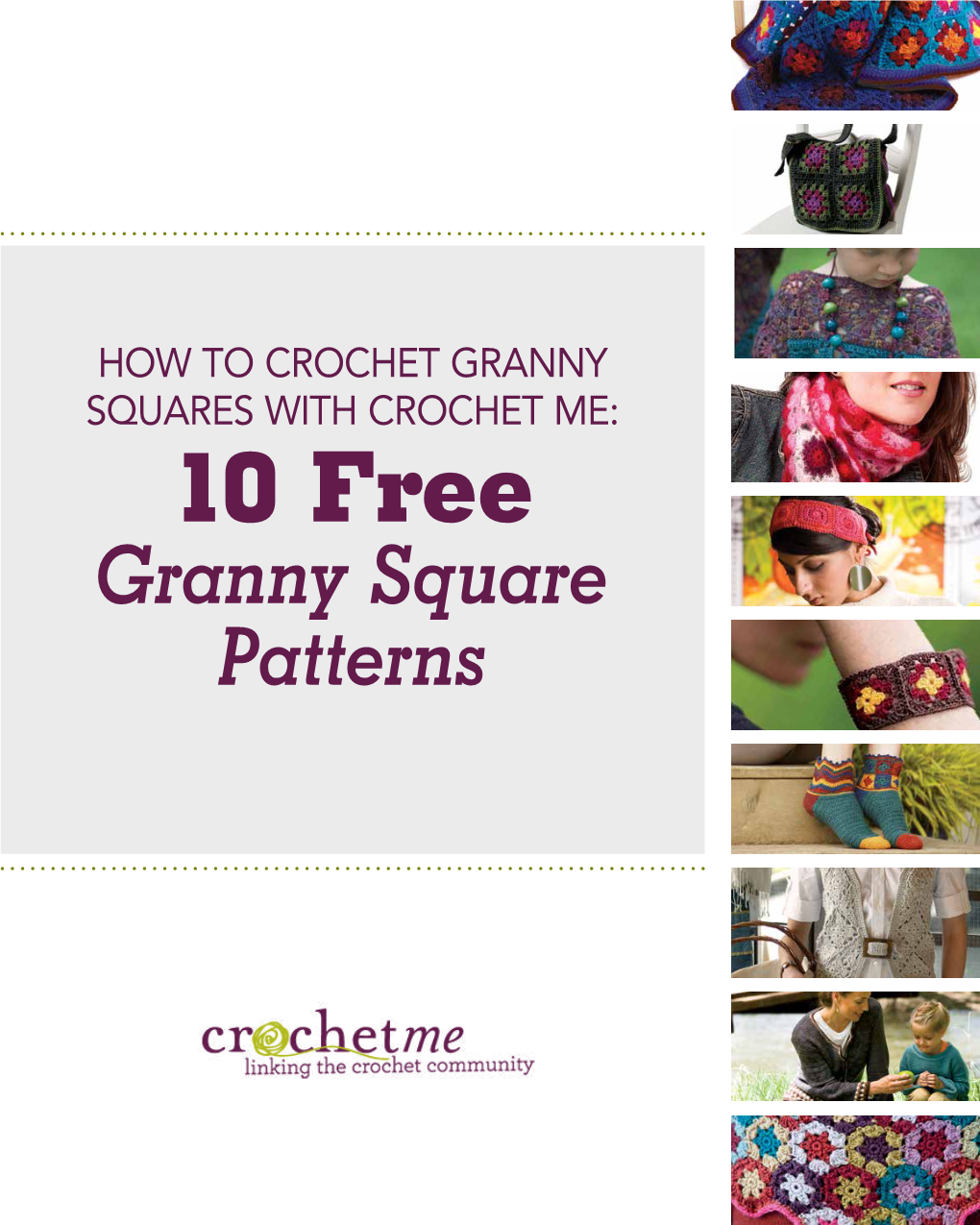 HOW to CROCHET GRANNY SQUARES with CROCHET ME: 10 Free Granny Square Patterns HOW to CROCHET GRANNY SQUARES with CROCHET ME: 10 Free Granny Square Patterns