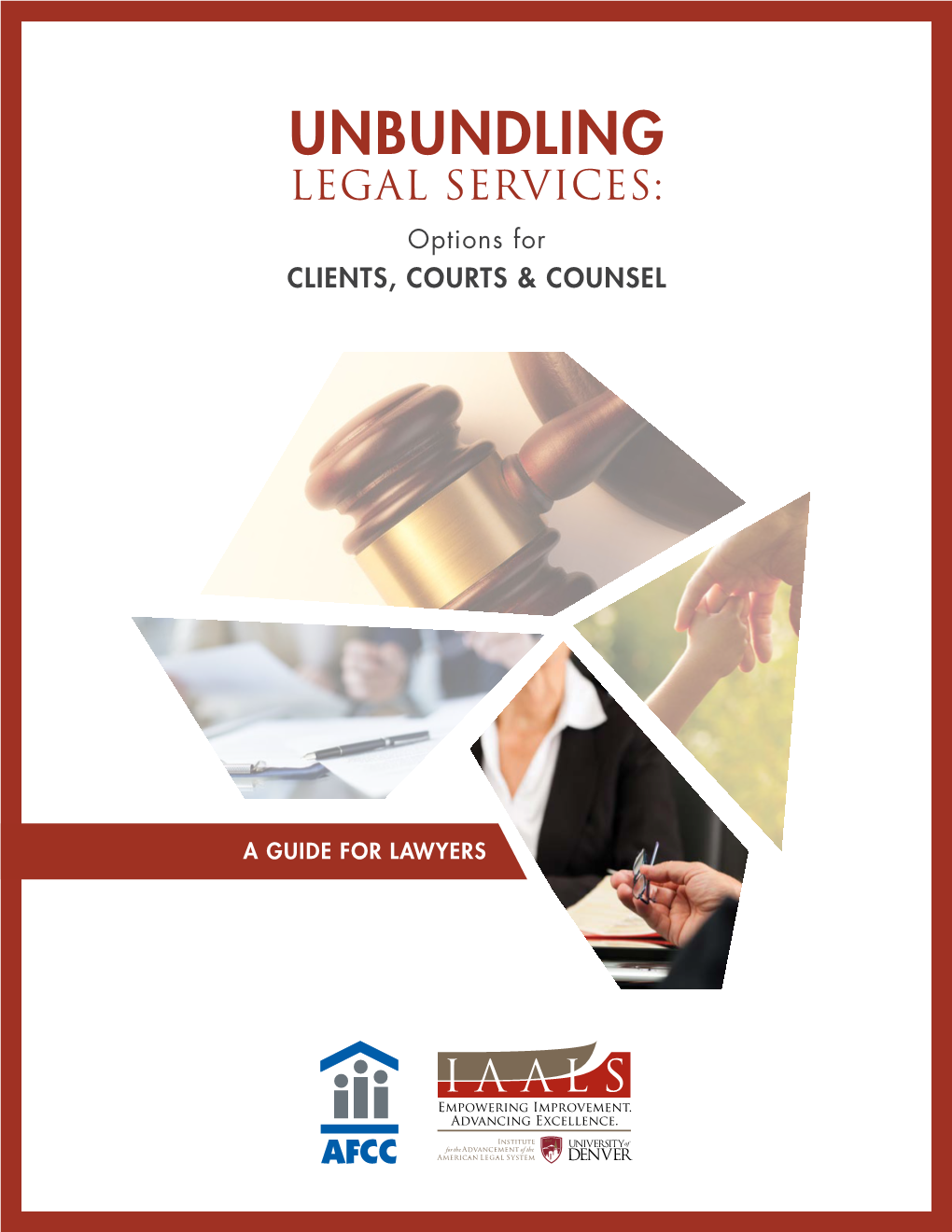 Unbundling Legal Services: a Guide for Lawyers