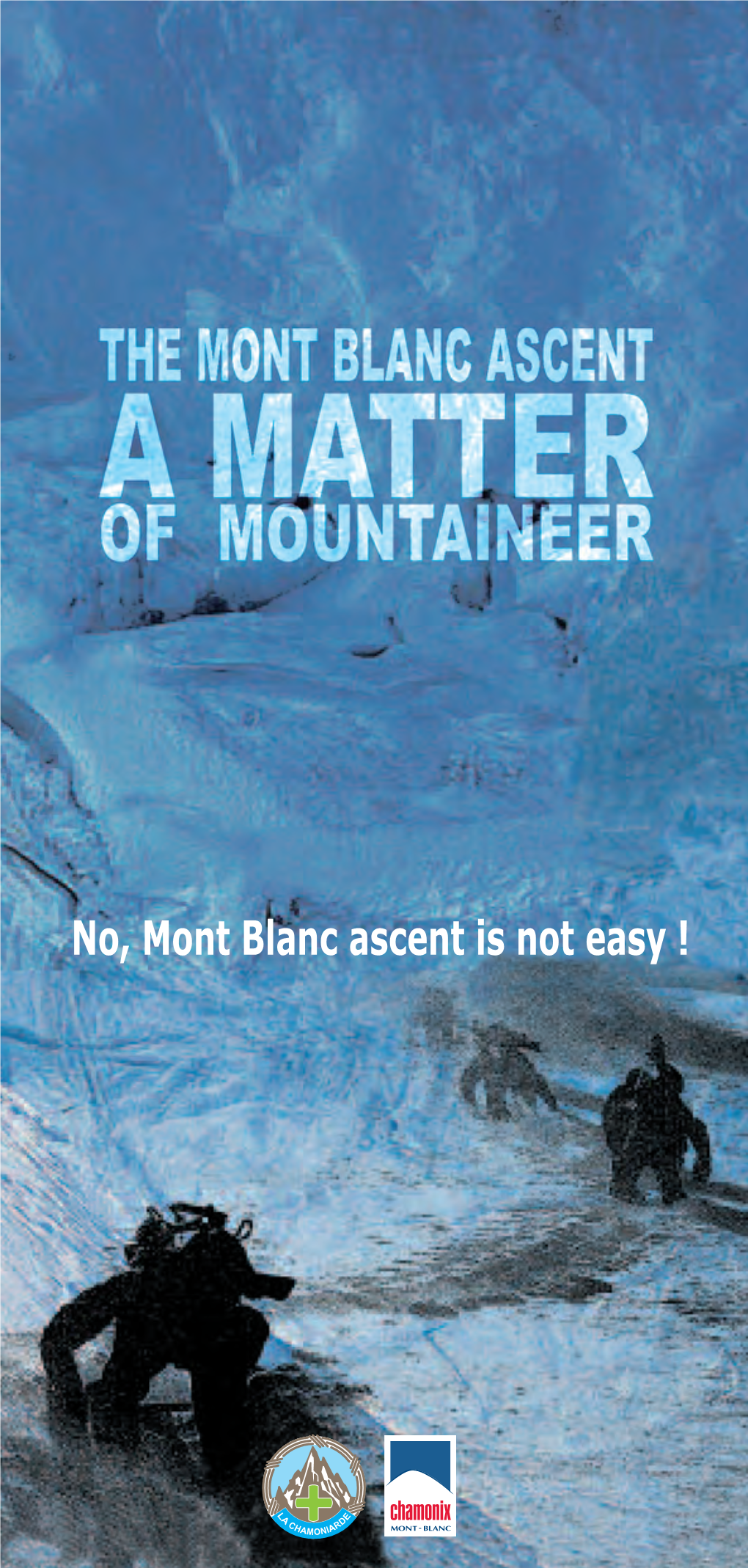 No, Mont Blanc Ascent Is Not Easy ! 4810,44 M*