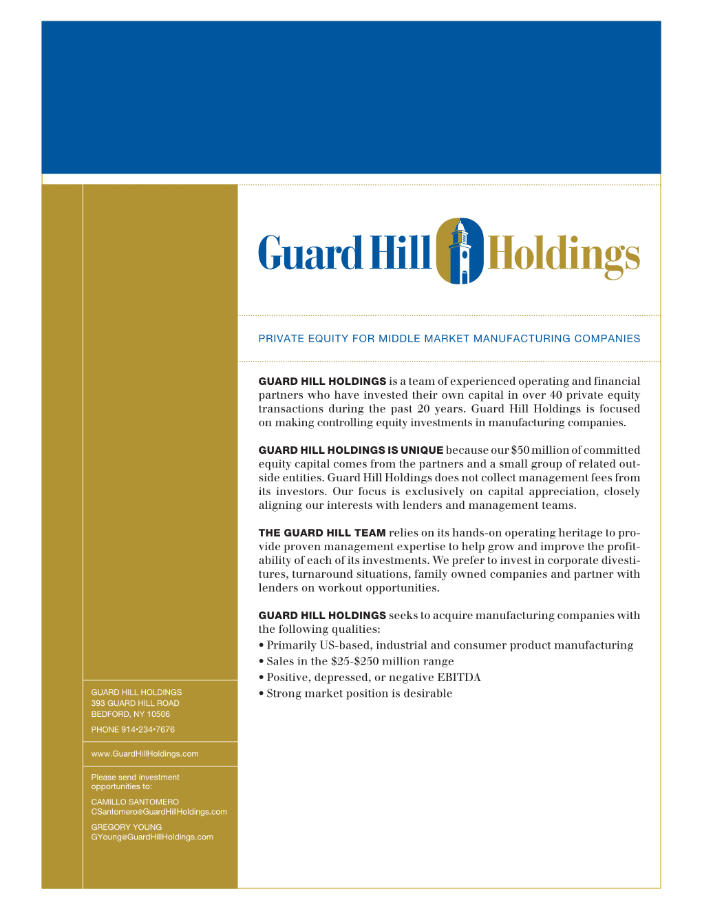 GUARD HILL HOLDINGS Is a Team of Experienced Operating And