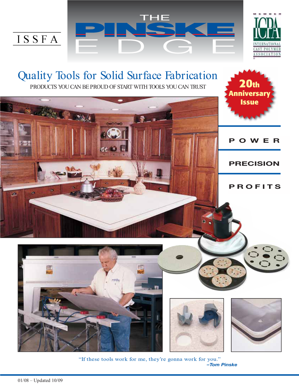 Quality Tools for Solid Surface Fabrication PRODUCTS YOU CAN BE PROUD of START with TOOLS YOU CAN TRUST 20Th Anniversary Issue