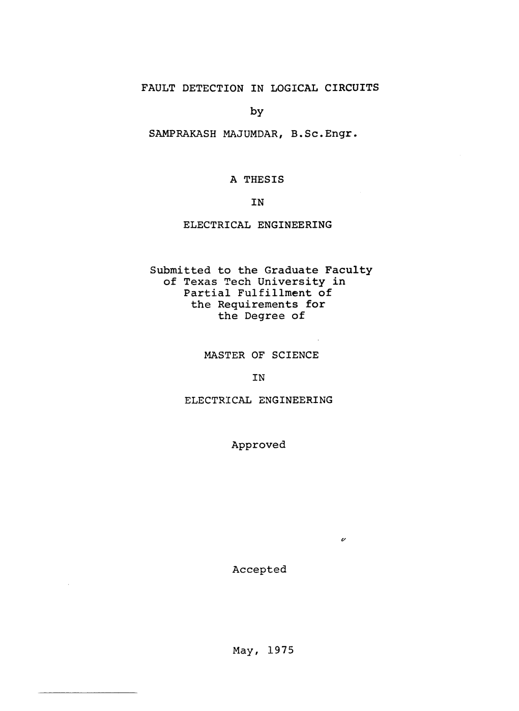 FAULT DETECTION in LOGICAL CIRCUITS by SAMPRAKASH MAJUMDAR, B.Sc.Engr