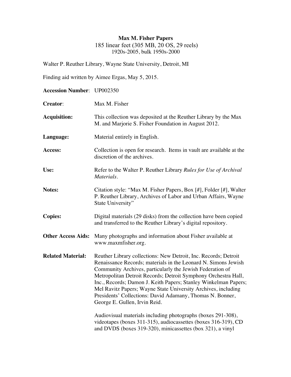 Max M. Fisher Papers 185 Linear Feet (305 MB, 20 OS, 29 Reels) 1920S-2005, Bulk 1950S-2000