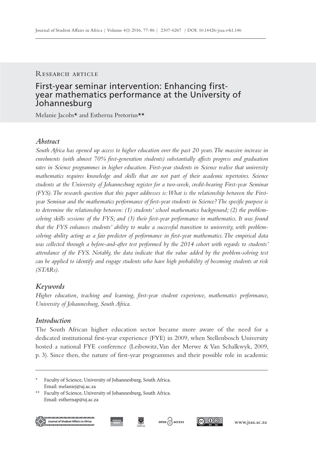 Enhancing First- Year Mathematics Performance at the University of Johannesburg Melanie Jacobs* and Estherna Pretorius**