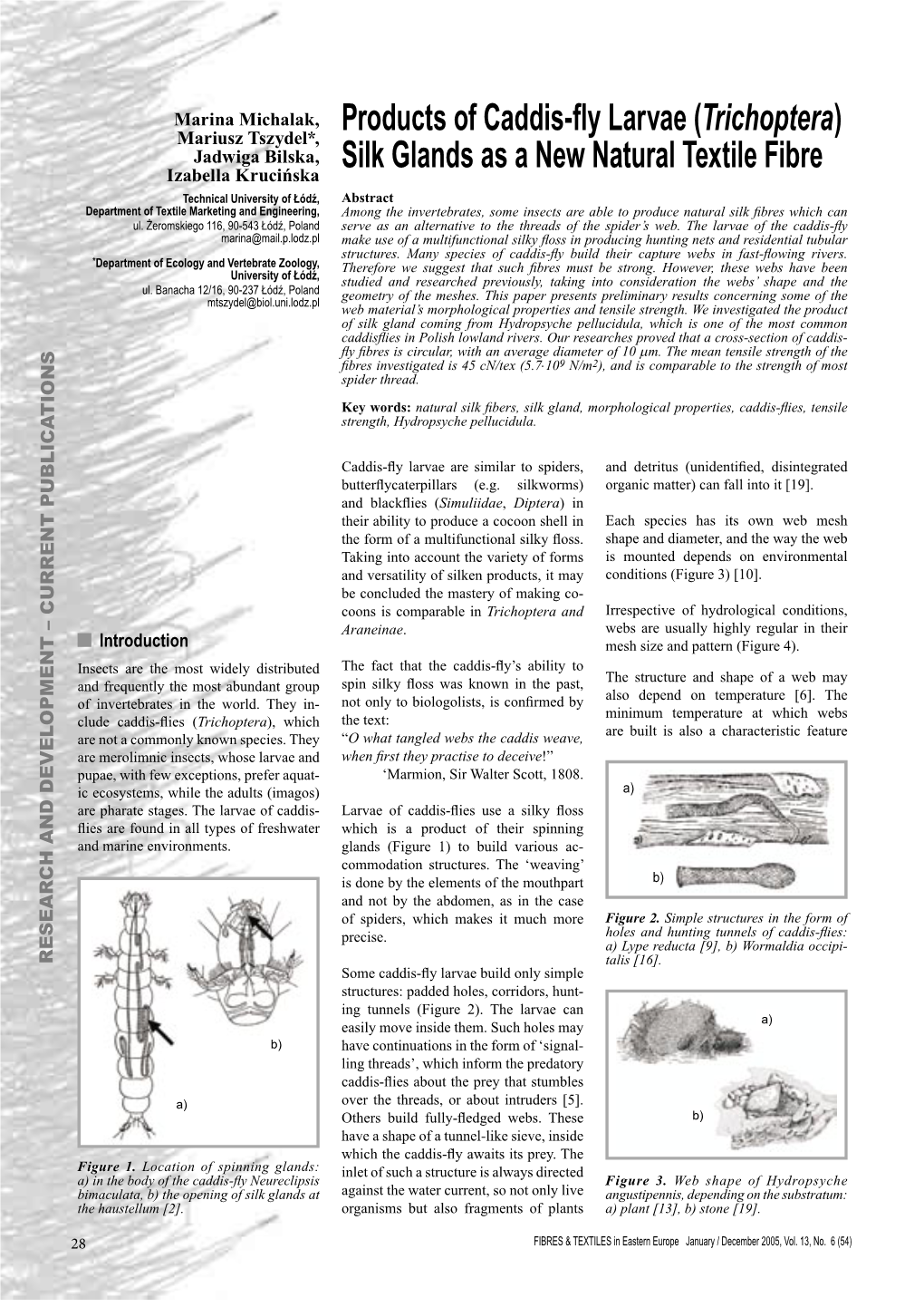 Products of Caddis-Fly Larvae (Trichoptera) Silk Glands As a New