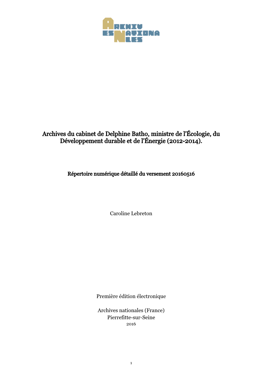 Archives Du Cabinet De Delphine Batho, Ministre De L'écologie, Du Développement Durable Et De L'énergie (2012-2014)