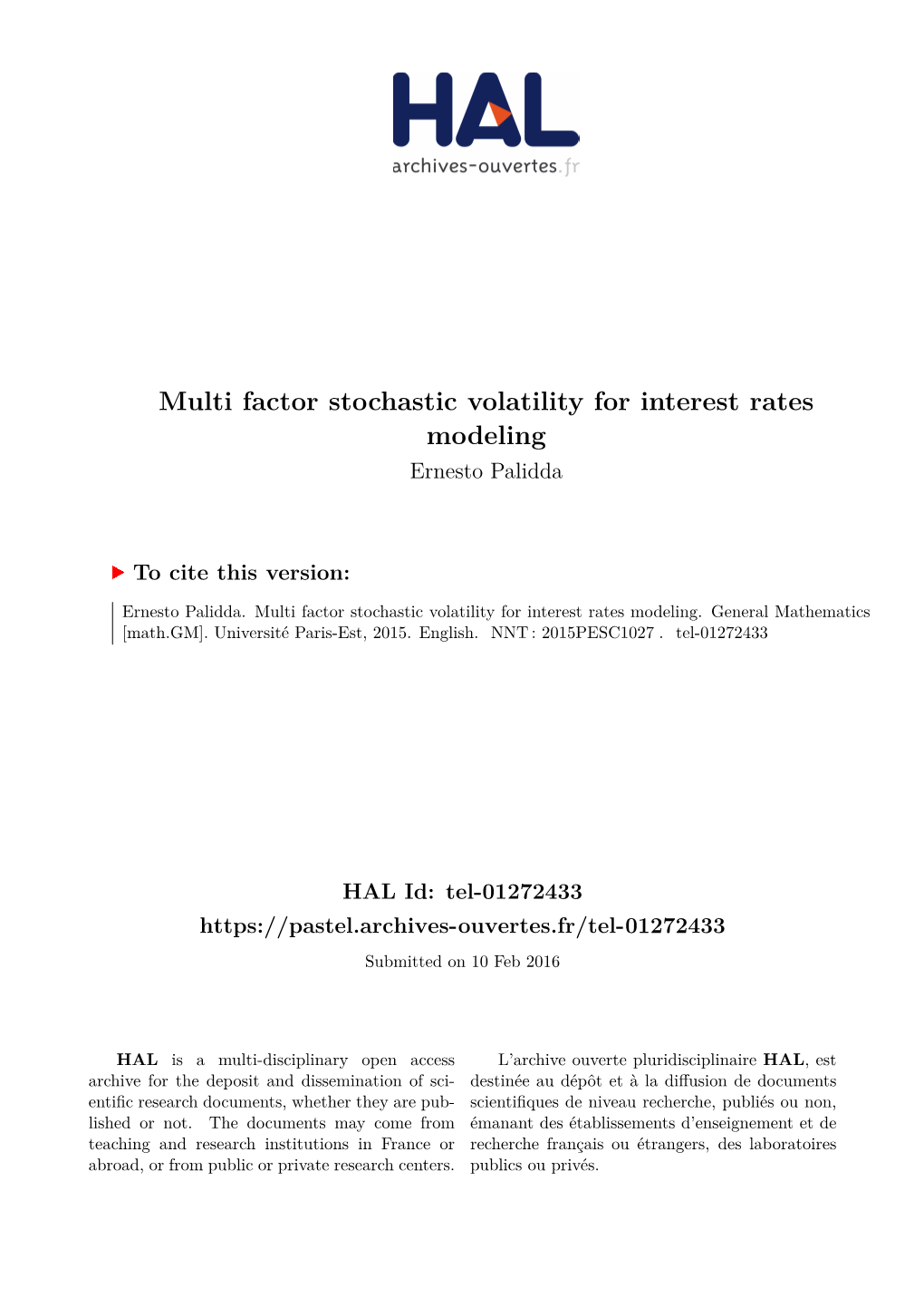 Multi Factor Stochastic Volatility for Interest Rates Modeling Ernesto Palidda