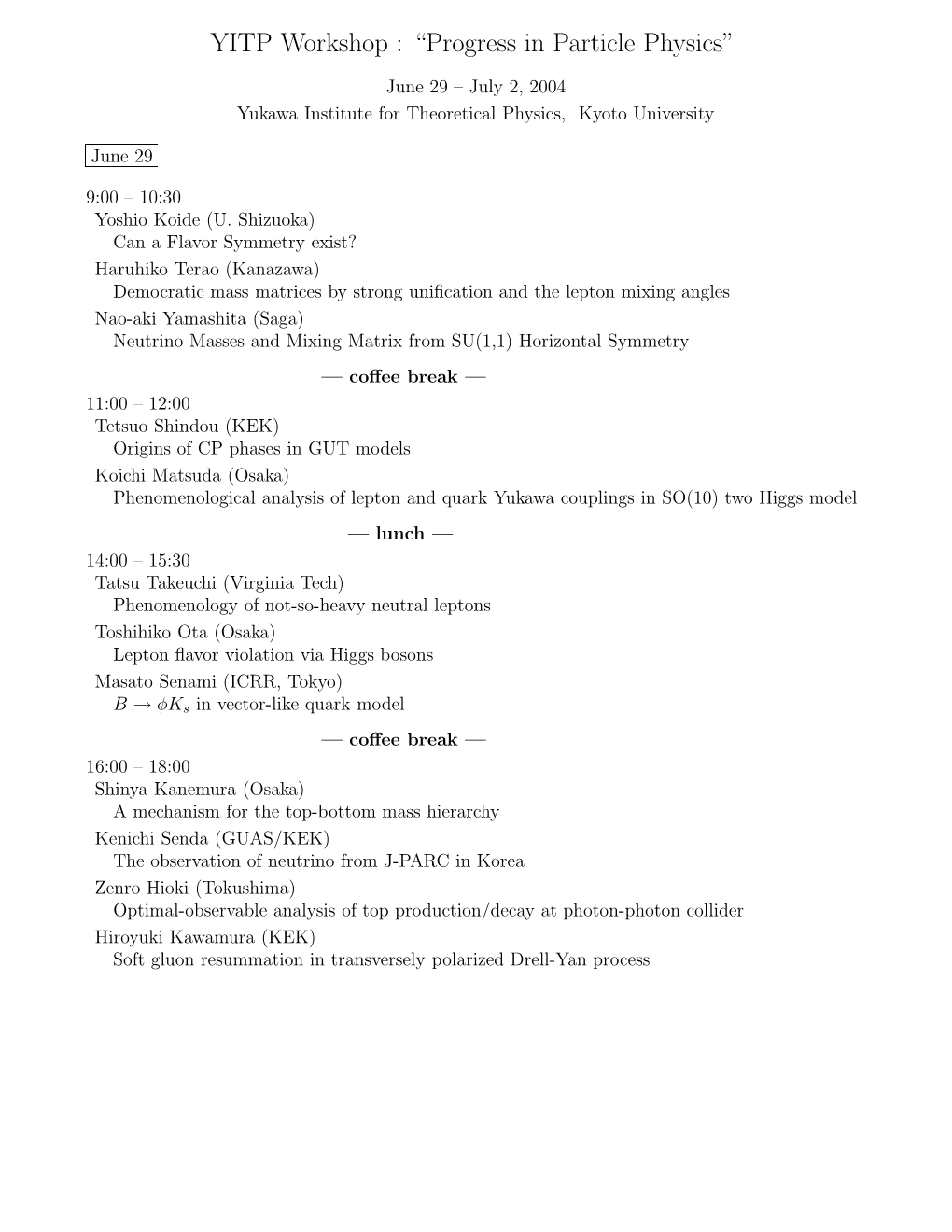 YITP Workshop : “Progress in Particle Physics”