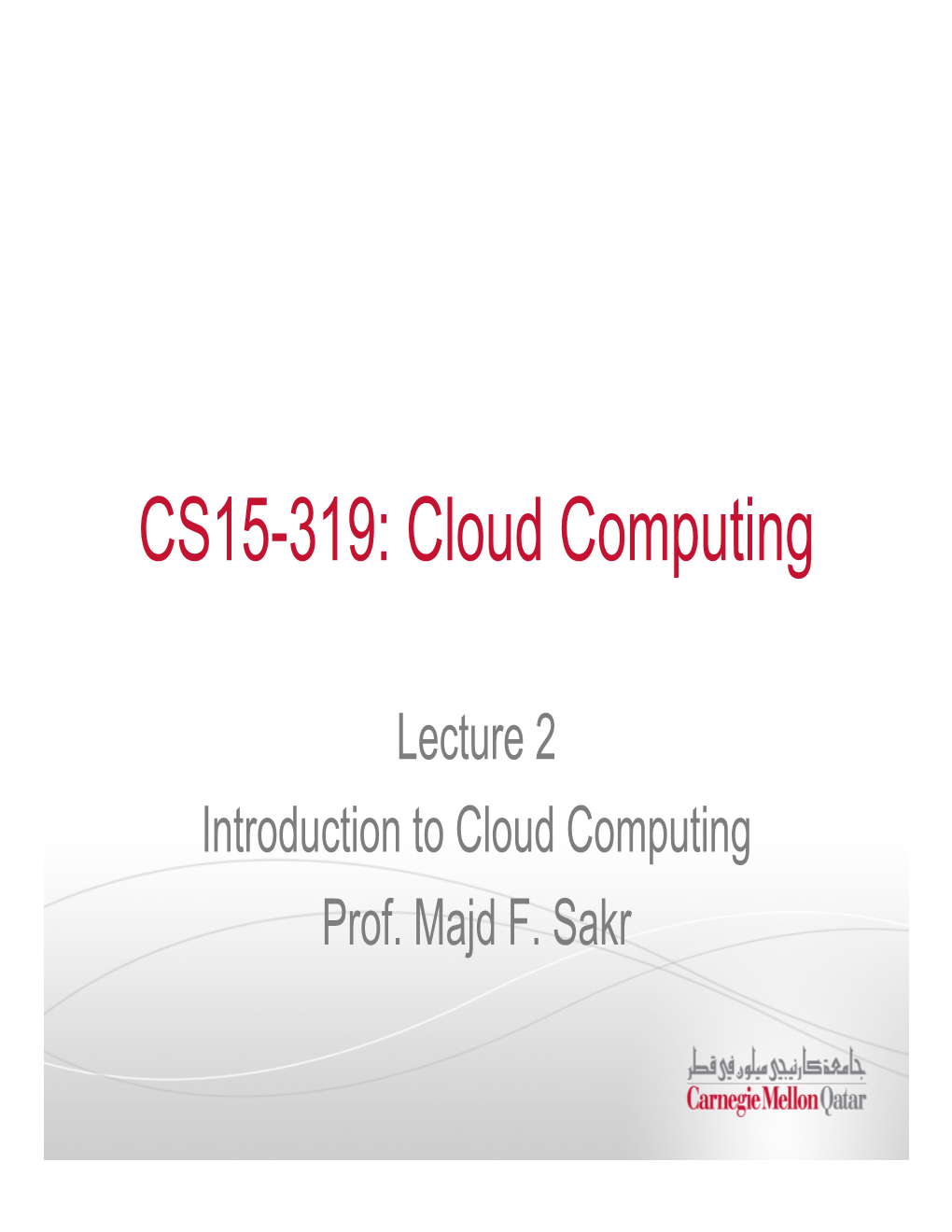 CS15-319: Cloud Computing