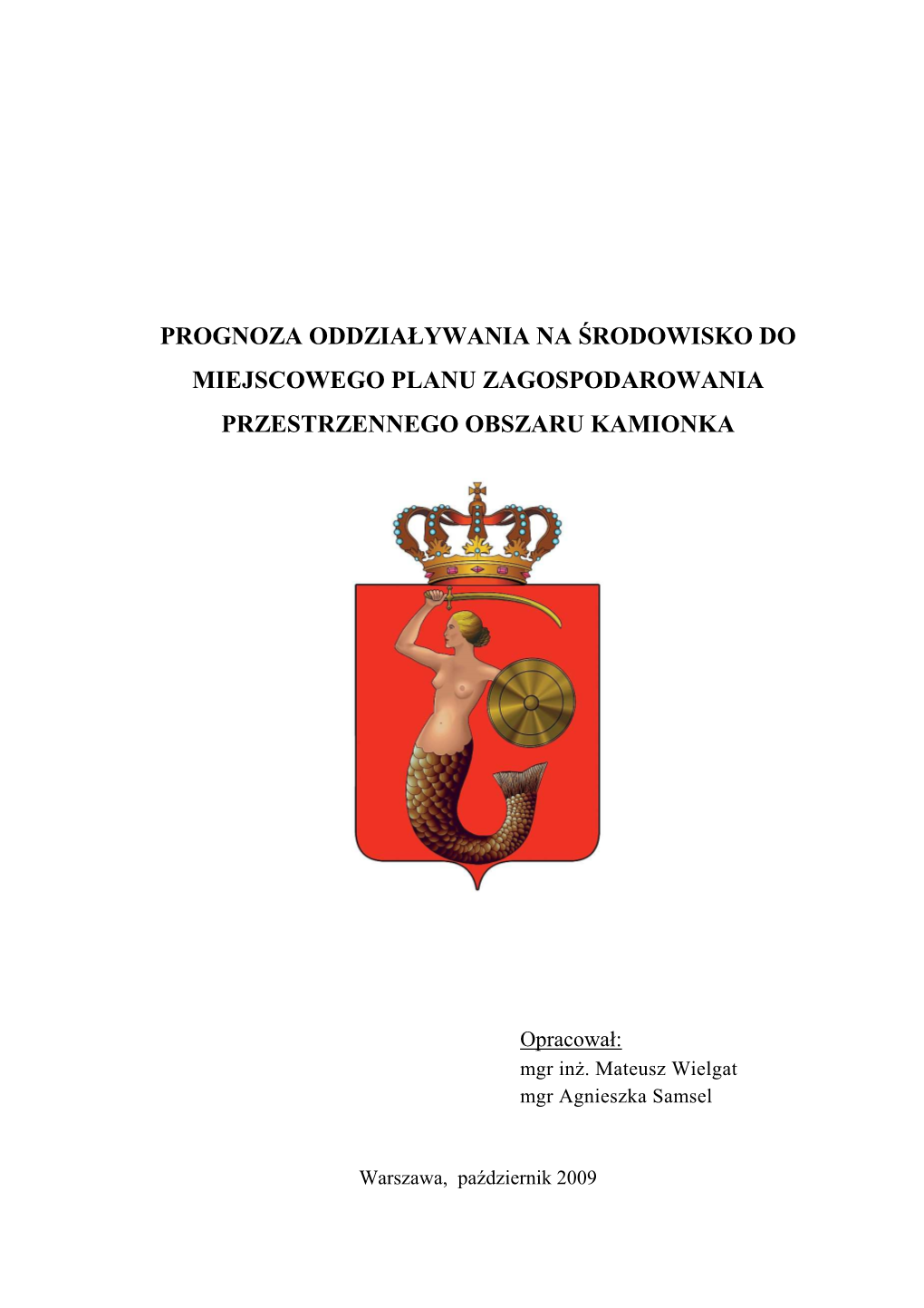 Prognoza Oddziaływania Na Środowisko Do Miejscowego Planu Zagospodarowania Przestrzennego Obszaru Kamionka