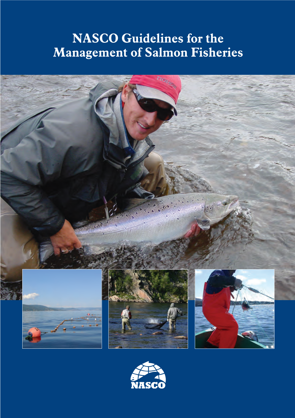 NASCO Guidelines for the Management of Salmon Fisheries NASCO Guidelines for the Management of Salmon Fisheries