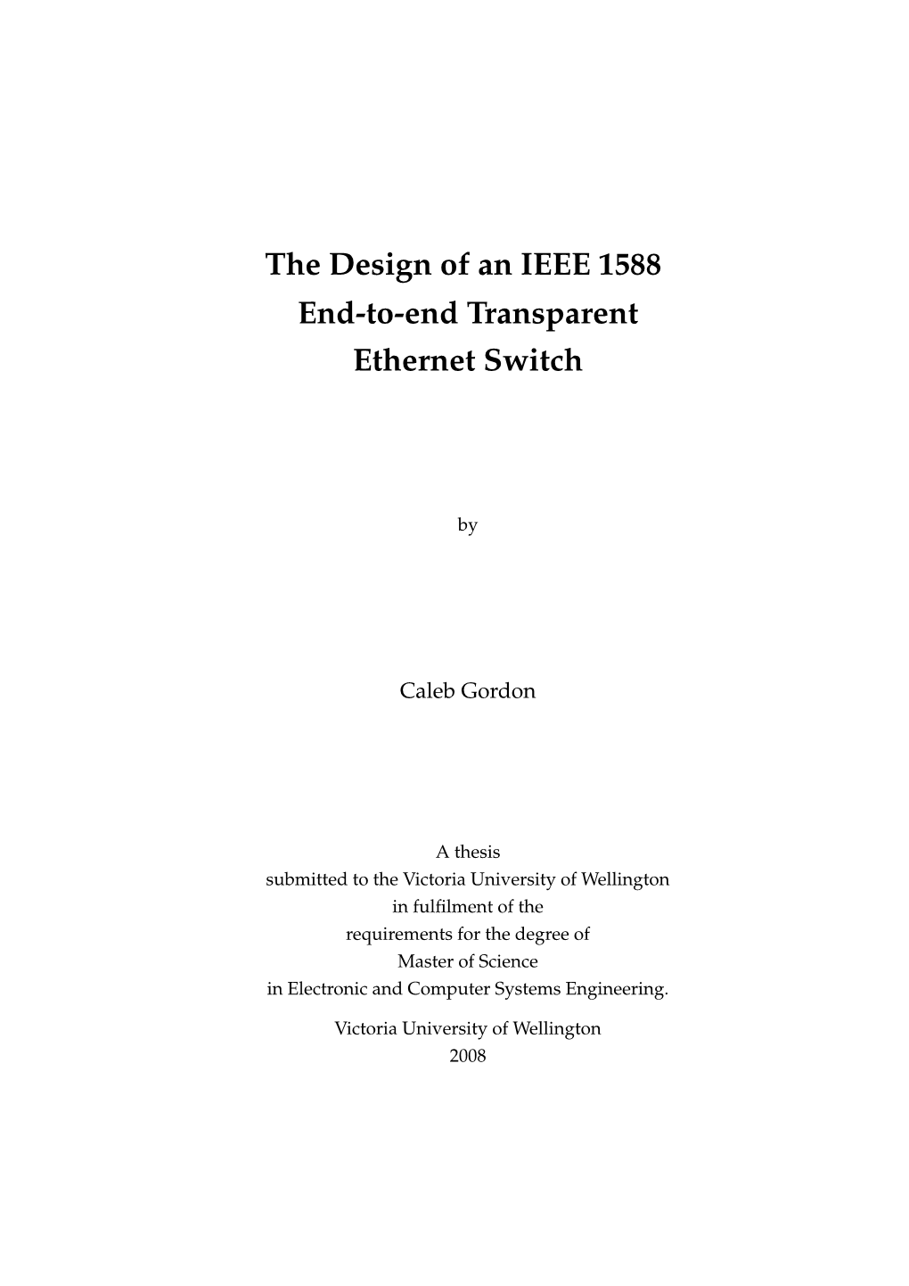 The Design of an IEEE 1588 End-To-End Transparent Ethernet Switch