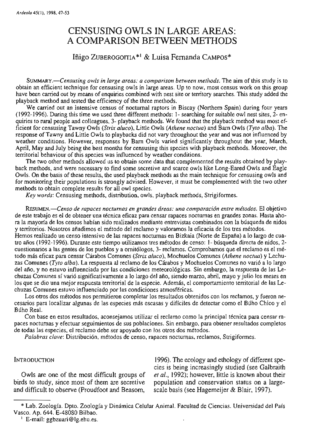 CENSUSING OWLS in LARGE AREAS: a COMPARISON BETWJ5EN METHODS Iiiigo ZUBEROGOITIA*~& Luisa Fernanda CAMPOS*
