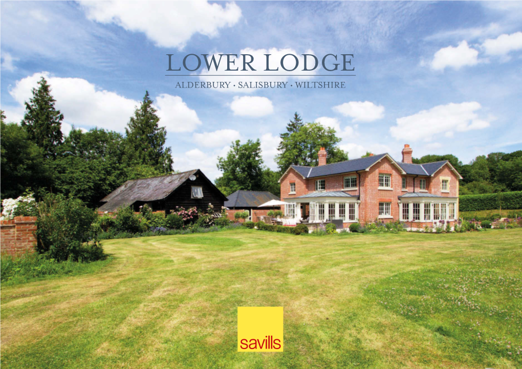 Lower Lodge Alderbury • Salisbury • Wiltshire Lower Lodge Alderbury • Salisbury • Wiltshire
