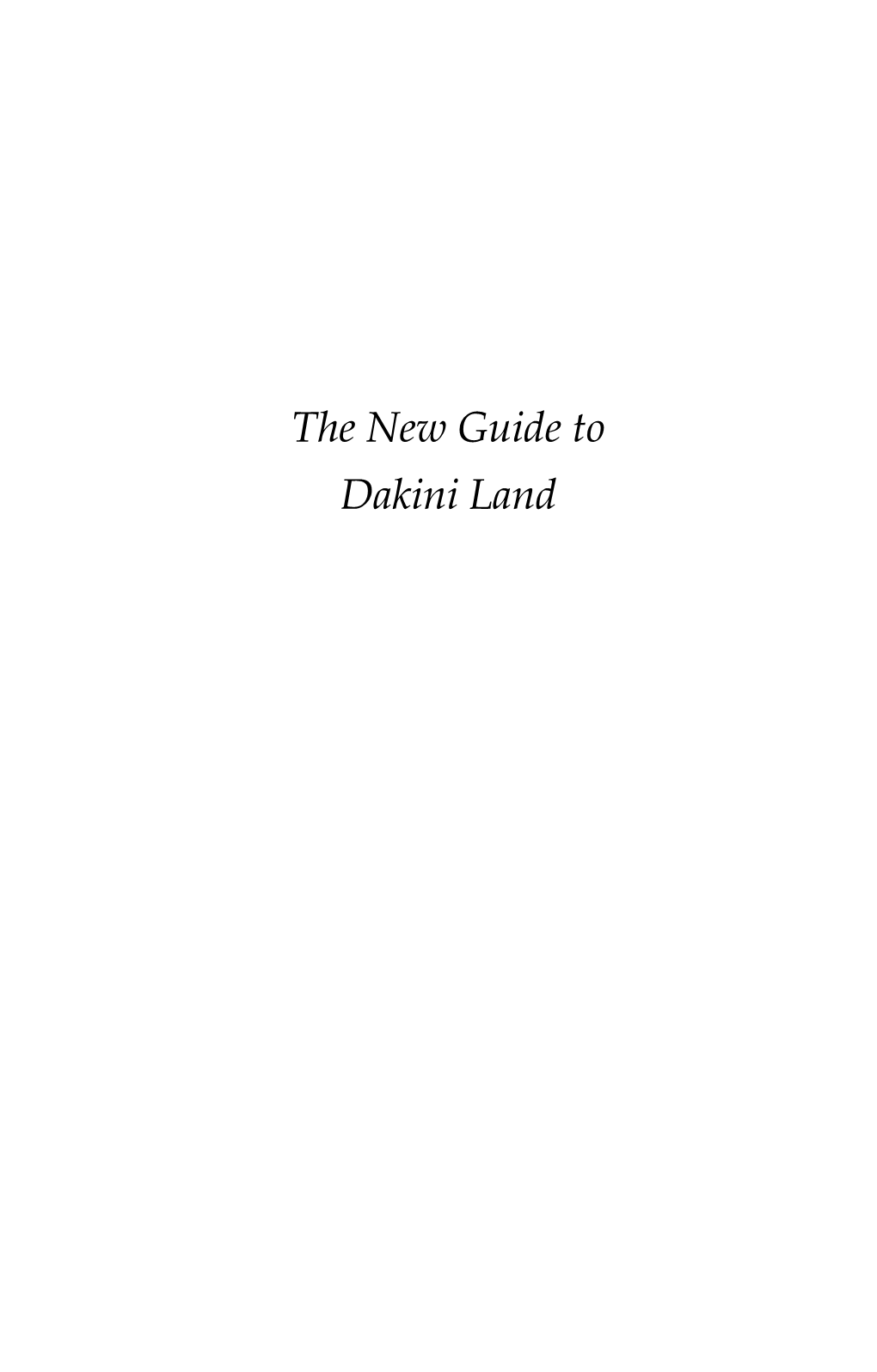 The New Guide to Dakini Land Also by Geshe Kelsang Gyatso