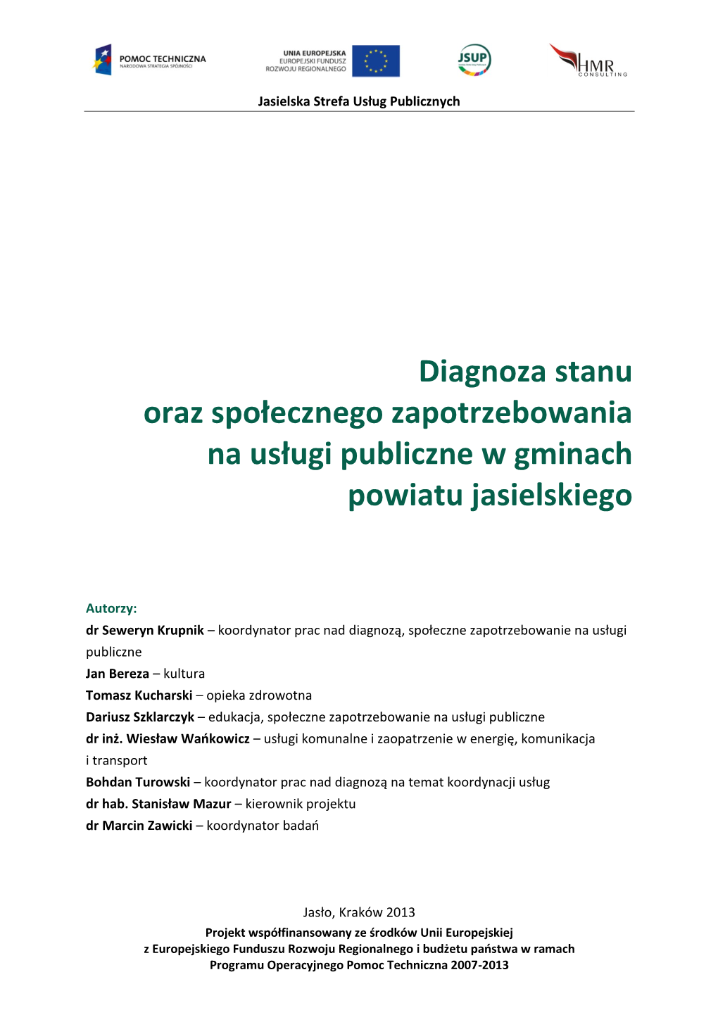 Diagnoza Stanu Oraz Społecznego Zapotrzebowania Na Usługi Publiczne W Gminach Powiatu Jasielskiego