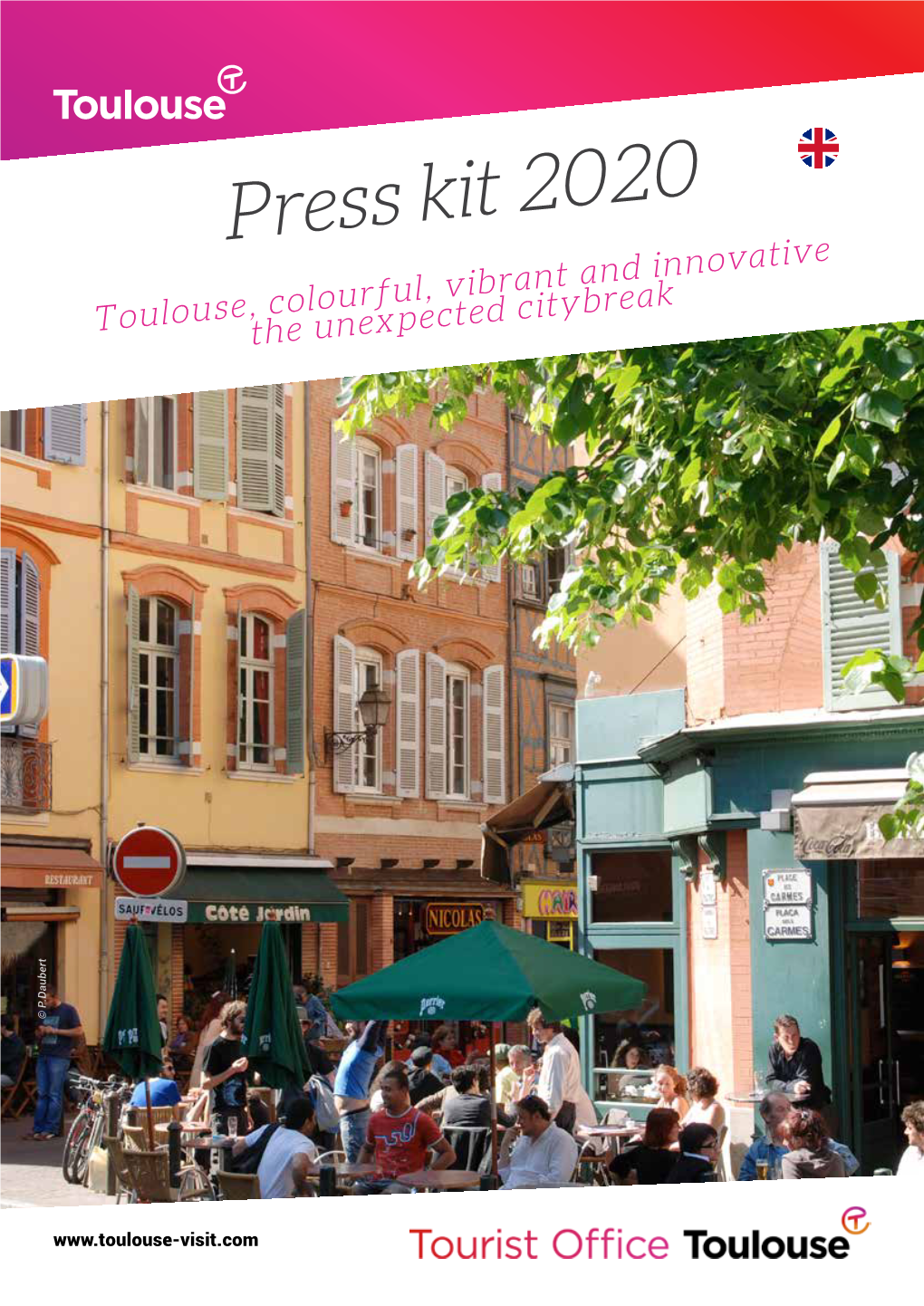 Press Kit 2020 Toulouse,The Colourful, Unexpected Vibrant Citybreak and Innovative © P.Daubert ©