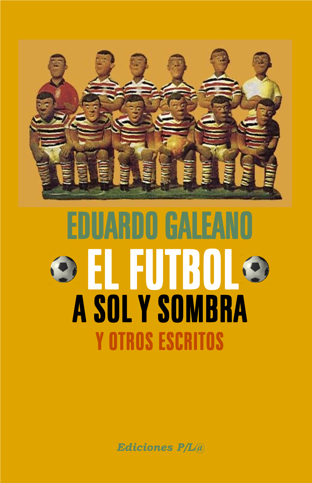 El Fútbol a Sol Y Sombra