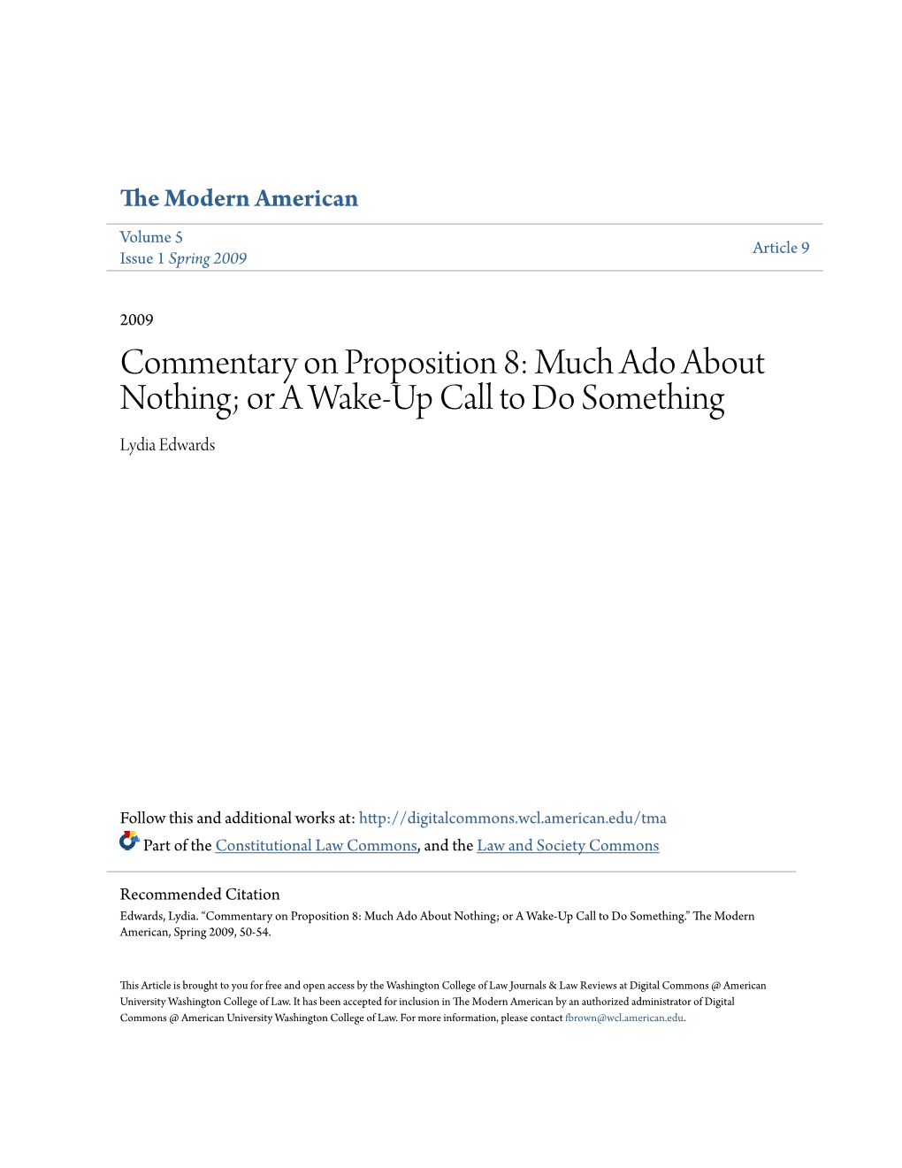 Commentary on Proposition 8: Much Ado About Nothing; Or a Wake-Up Call to Do Something Lydia Edwards