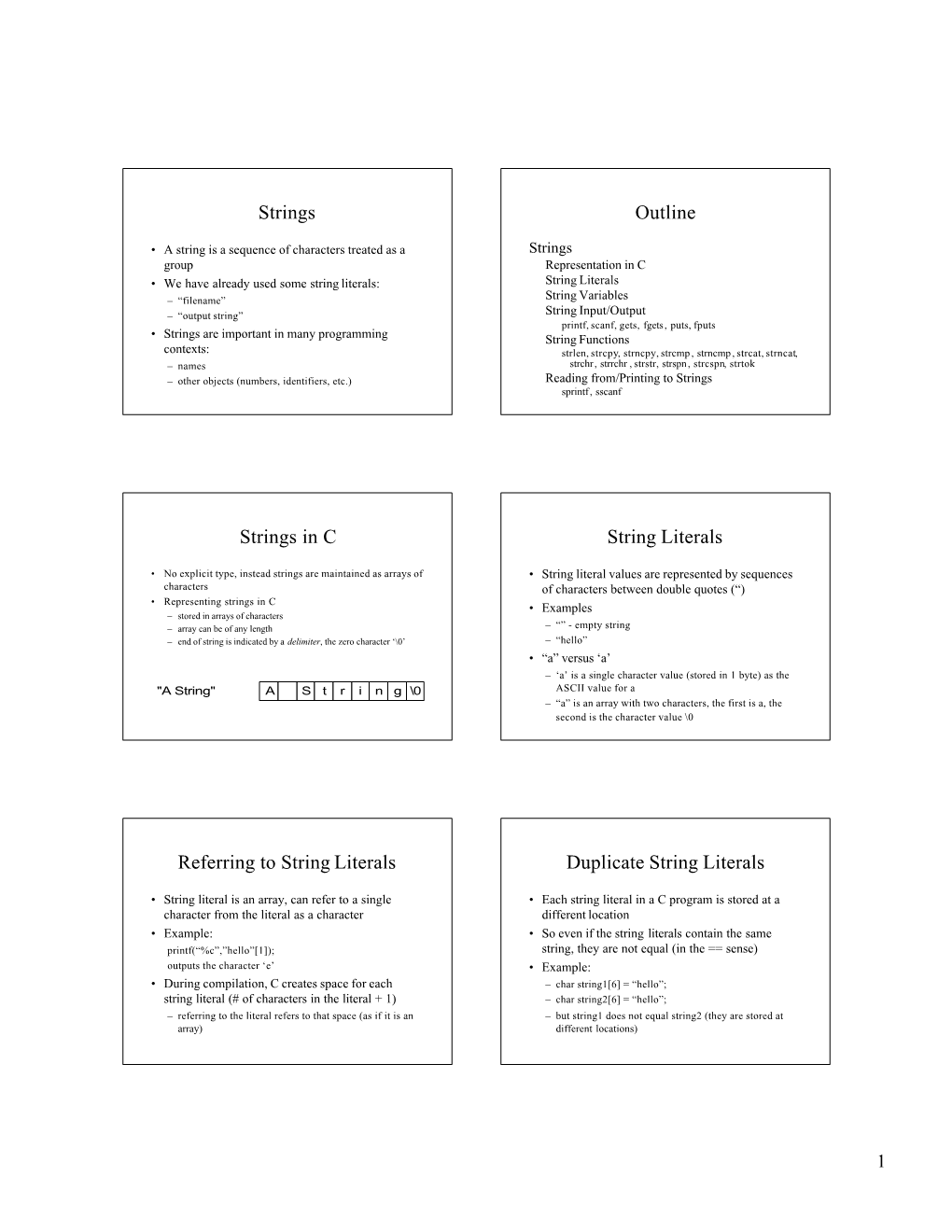 Strings Outline Strings in C String Literals Referring to String Literals