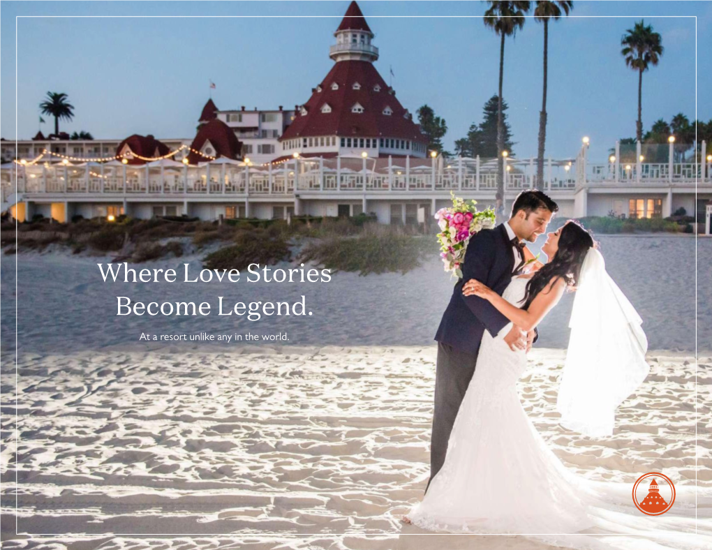 Where Love Stories Become Legend. at a Resort Unlike Any in the World