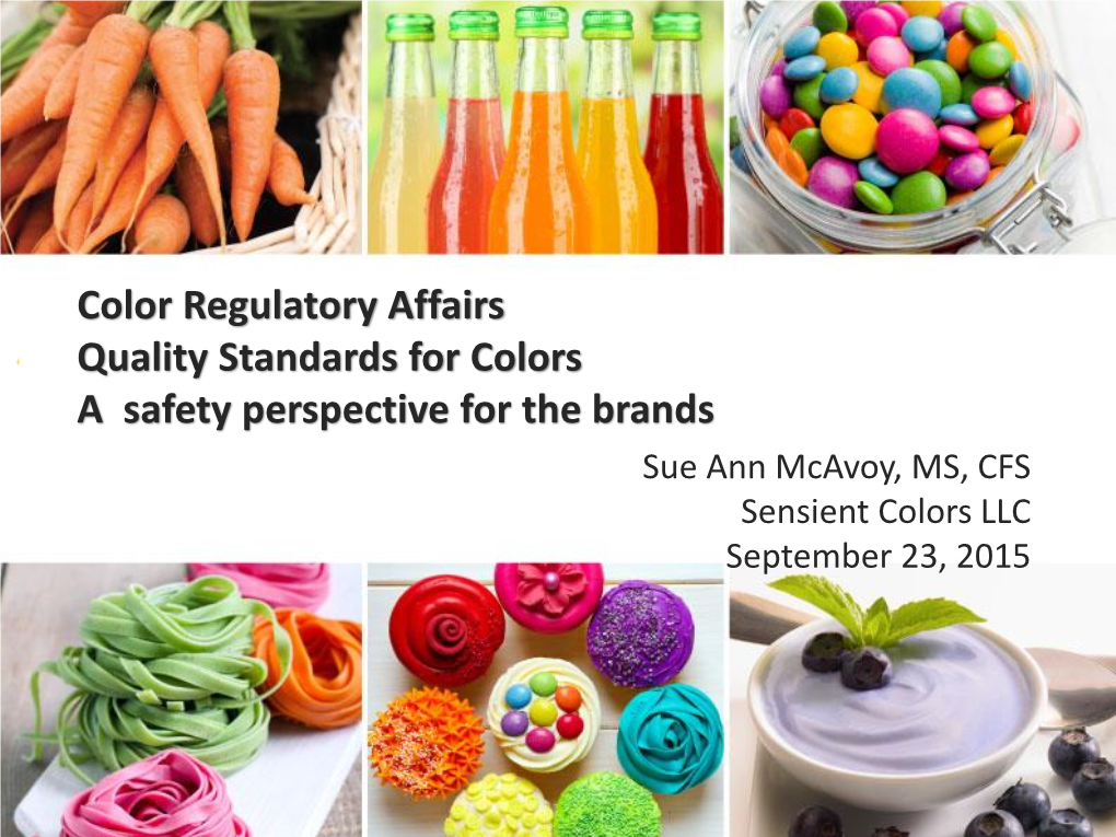 Color Regulatory Affairs Quality Standards for Colors a Safety