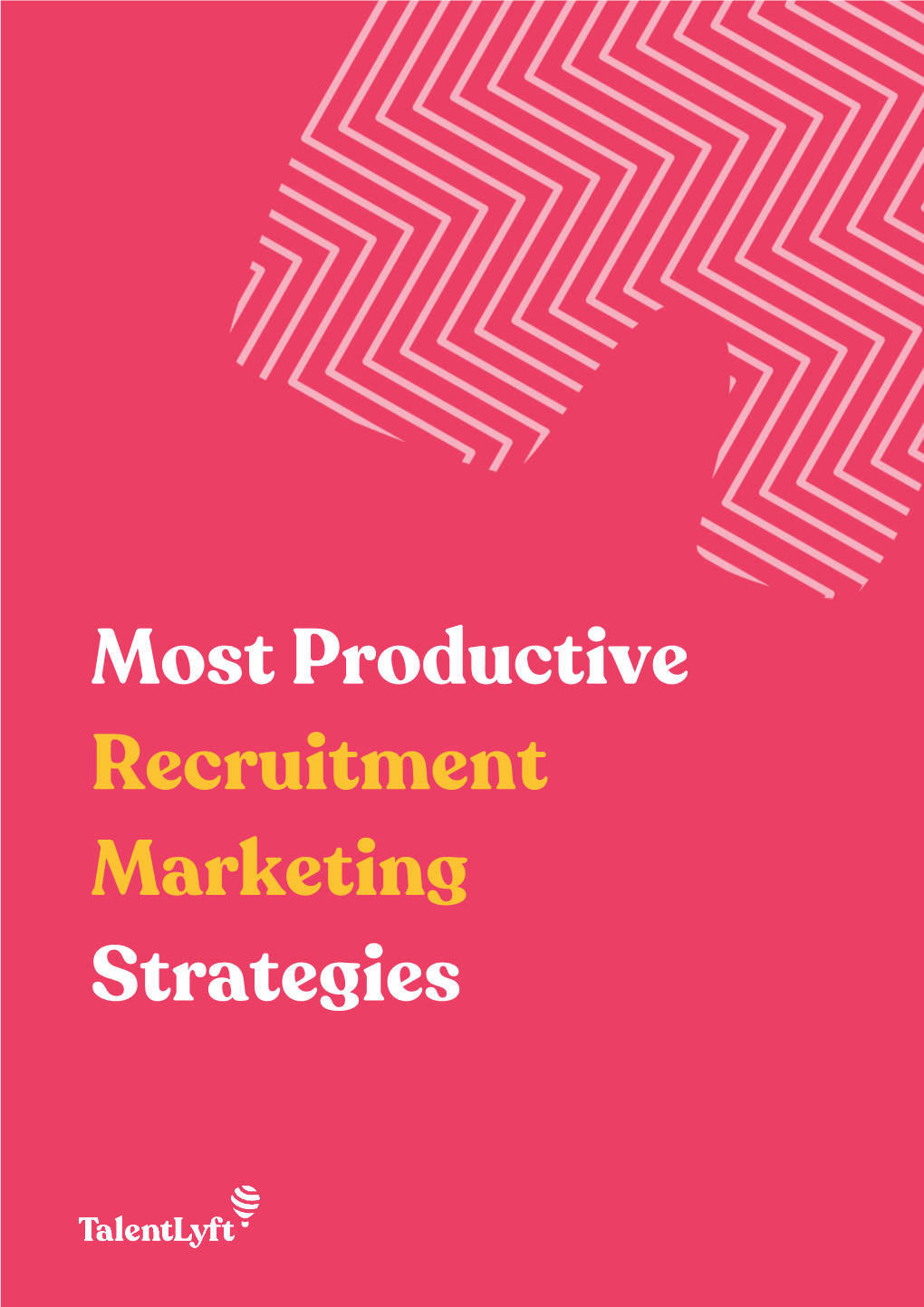 Most Productive Recruitment Marketing Strategies