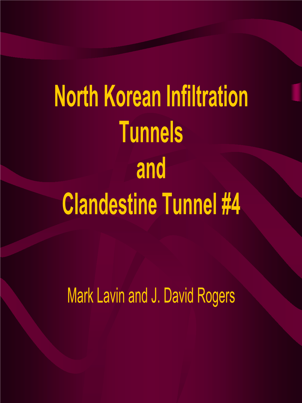 North Korean Infiltration Tunnels and Clandestine Tunnel #4
