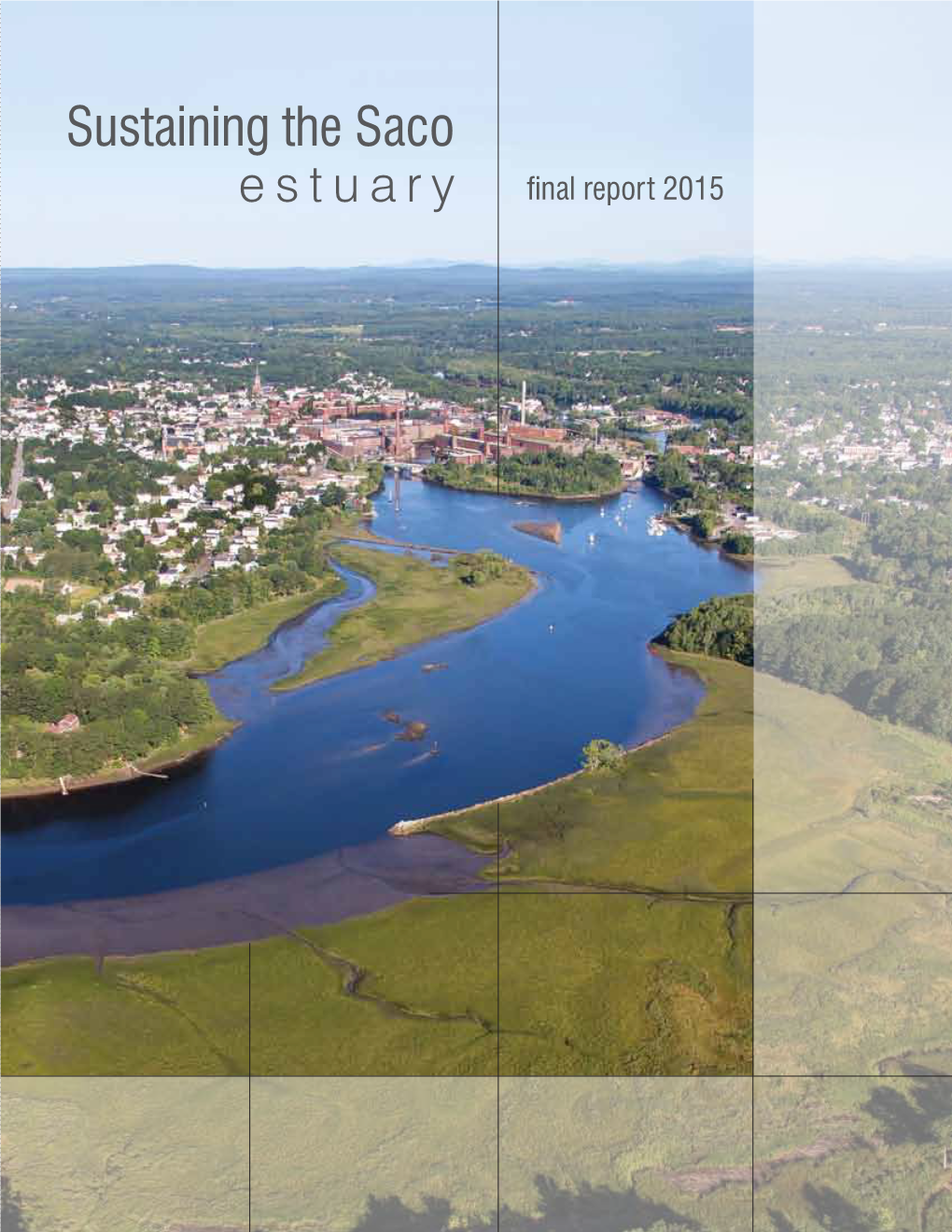 Sustaining the Saco Estuary Final Report 2015 Sustaining the Saco Estuary