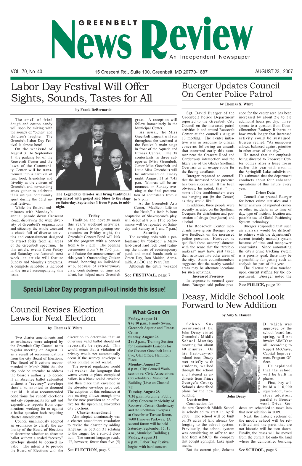 AUGUST 23, 2007 Labor Day Festival Will Offer Buerger Updates Council on Center Police Patrol Sights, Sounds, Tastes for All by Thomas X