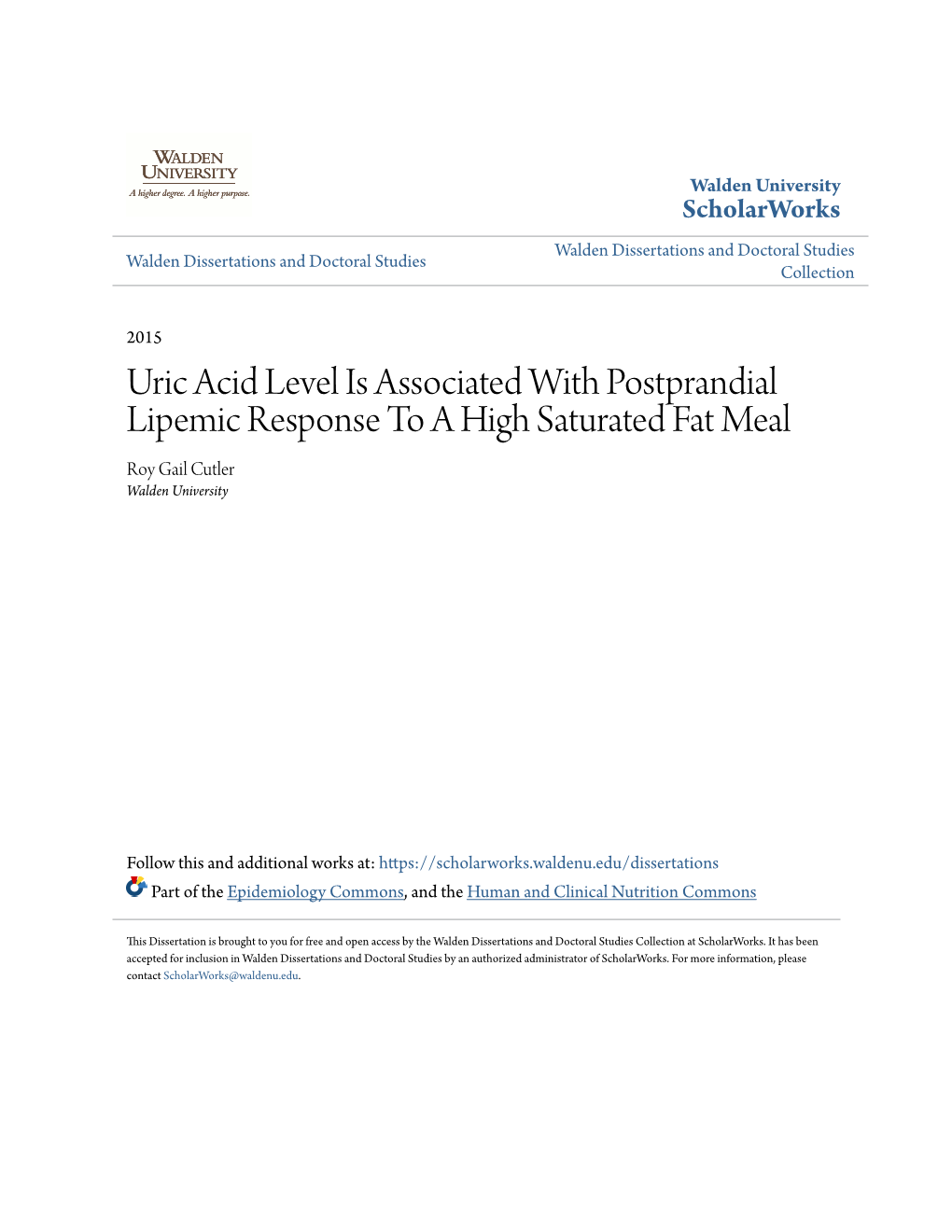Uric Acid Level Is Associated with Postprandial Lipemic Response to a High Saturated Fat Meal Roy Gail Cutler Walden University