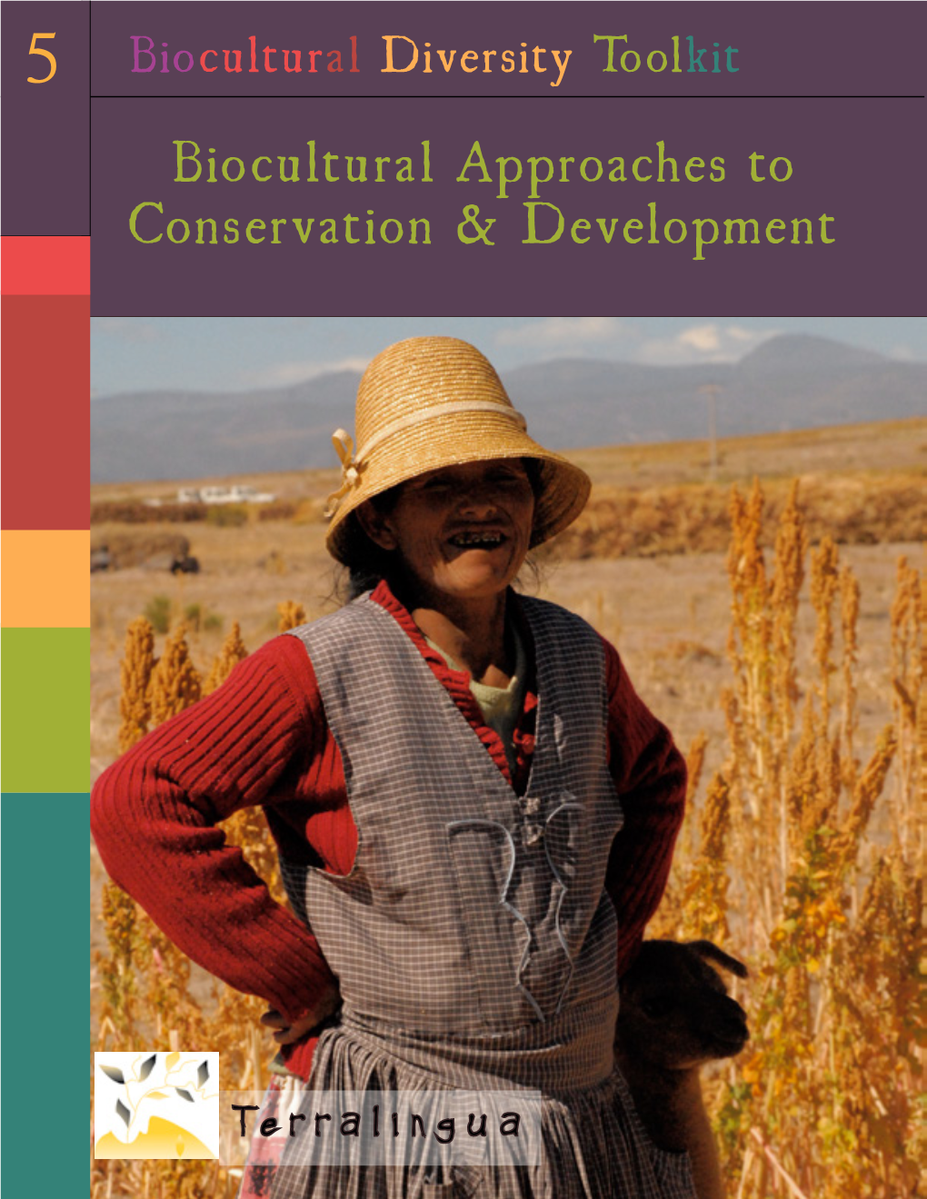 Biocultural Approaches to Conservation & Development