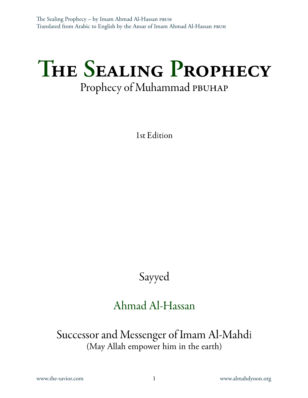 The Sealing Prophecy – by Imam Ahmad Al-Hassan Pbuh Translated from Arabic to English by the Ansar of Imam Ahmad Al-Hassan Pbuh