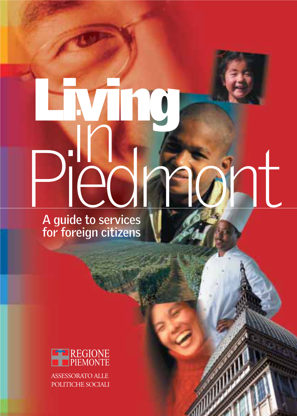 A Guide to Services for Foreign Citizens Living in Livingin Livingin Piedmont Piedmont Piedmont a Guide to Services for Foreign Citizens