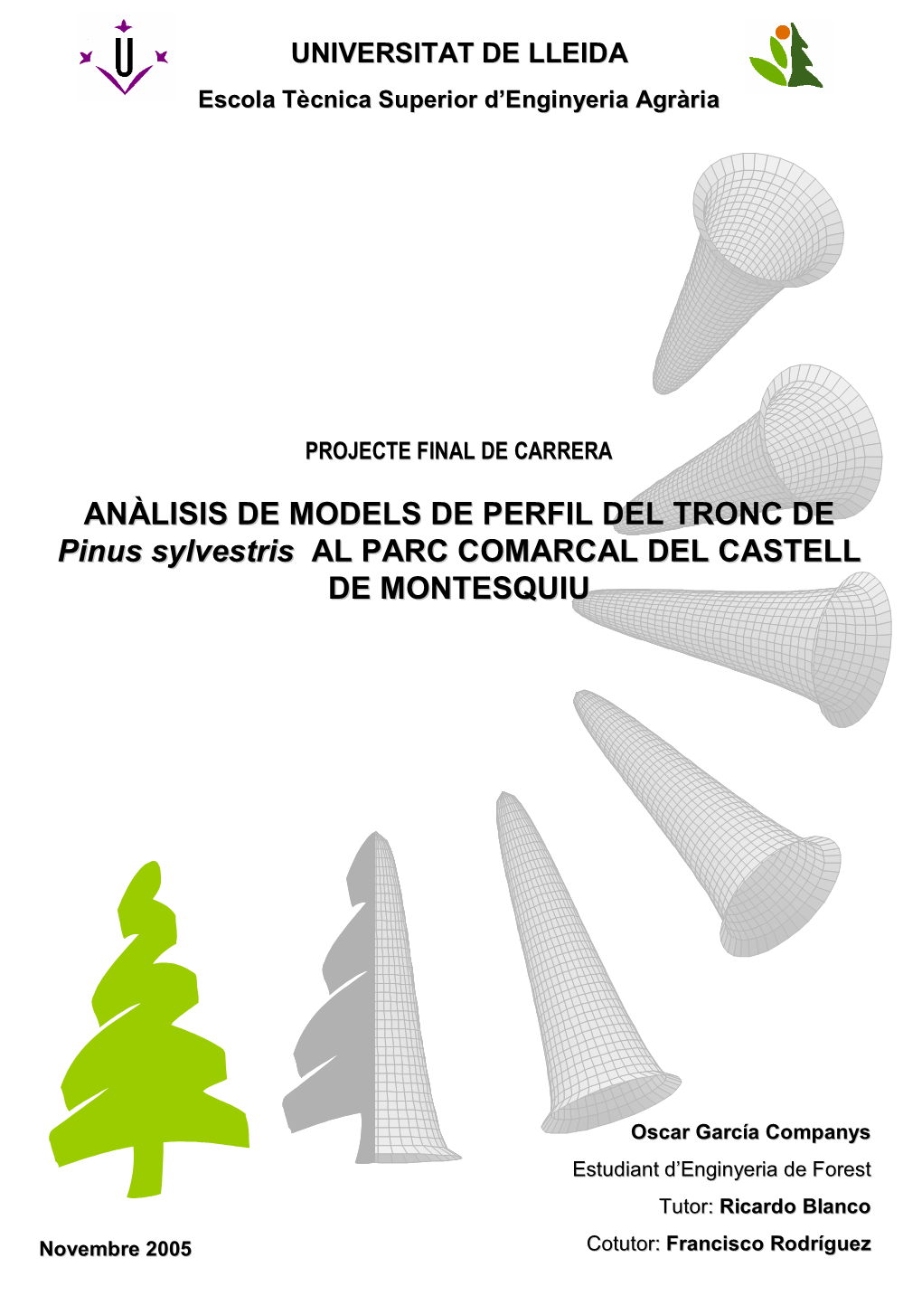 ANÀLISIS DE MODELS DE PERFIL DEL TRONC DE Pinus Sylvestris AL PARC COMARCAL DEL CASTELL DE MONTESQUIU