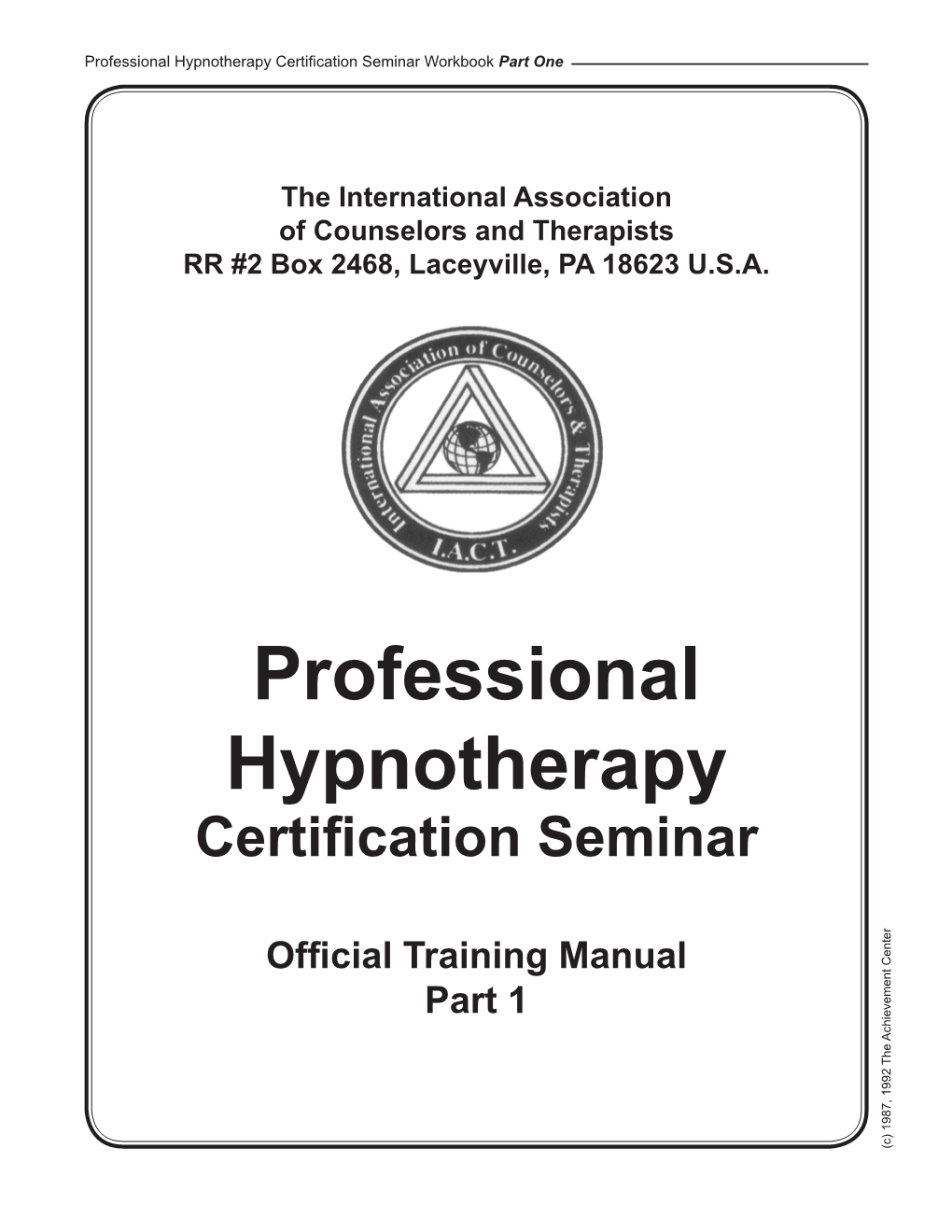 Professional Hypnotherapycertificationseminar Workbook RR #2Box2468,Laceyville,PA 18623U.S.A