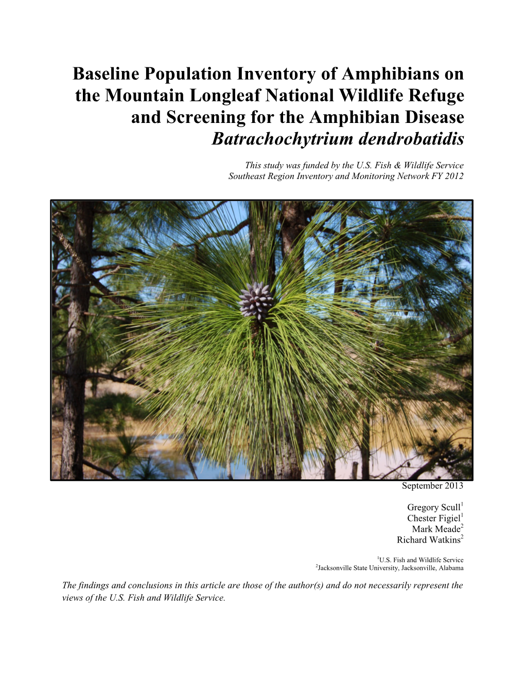 Baseline Population Inventory of Amphibians on the Mountain Longleaf National Wildlife Refuge and Screening for the Amphibian Disease Batrachochytrium Dendrobatidis