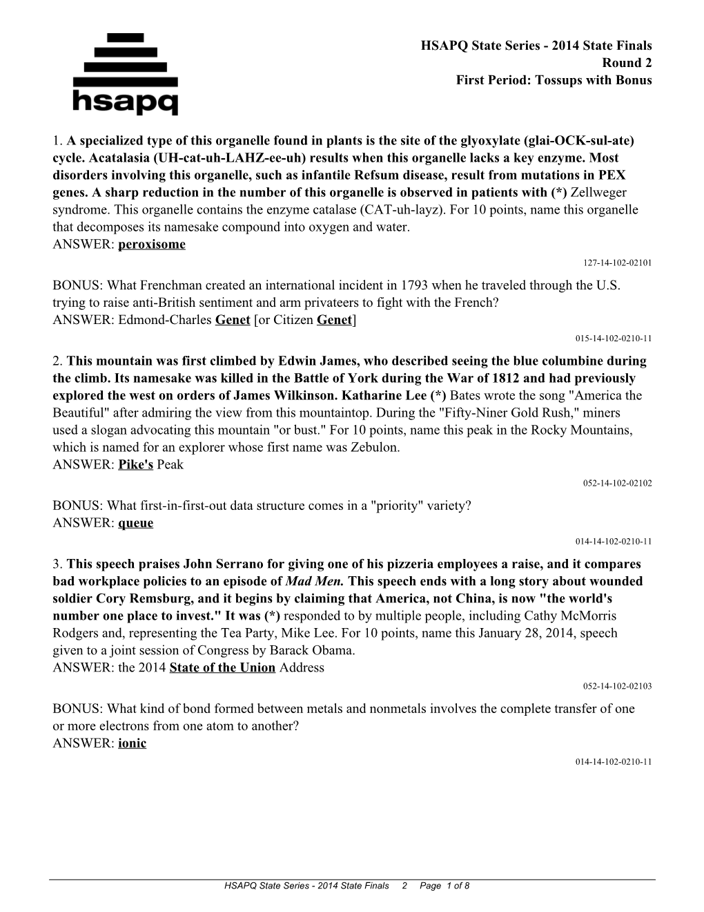 HSAPQ State Series - 2014 State Finals Round 2 First Period: Tossups with Bonus