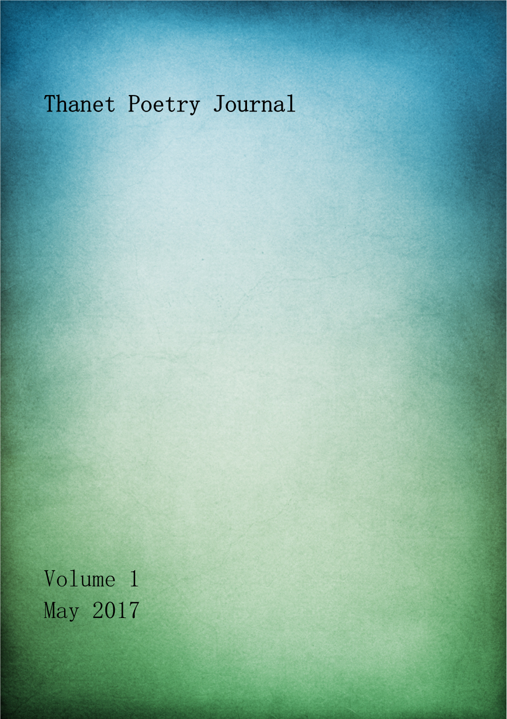 Thanet Poetry Journal Volume 1 May 2017