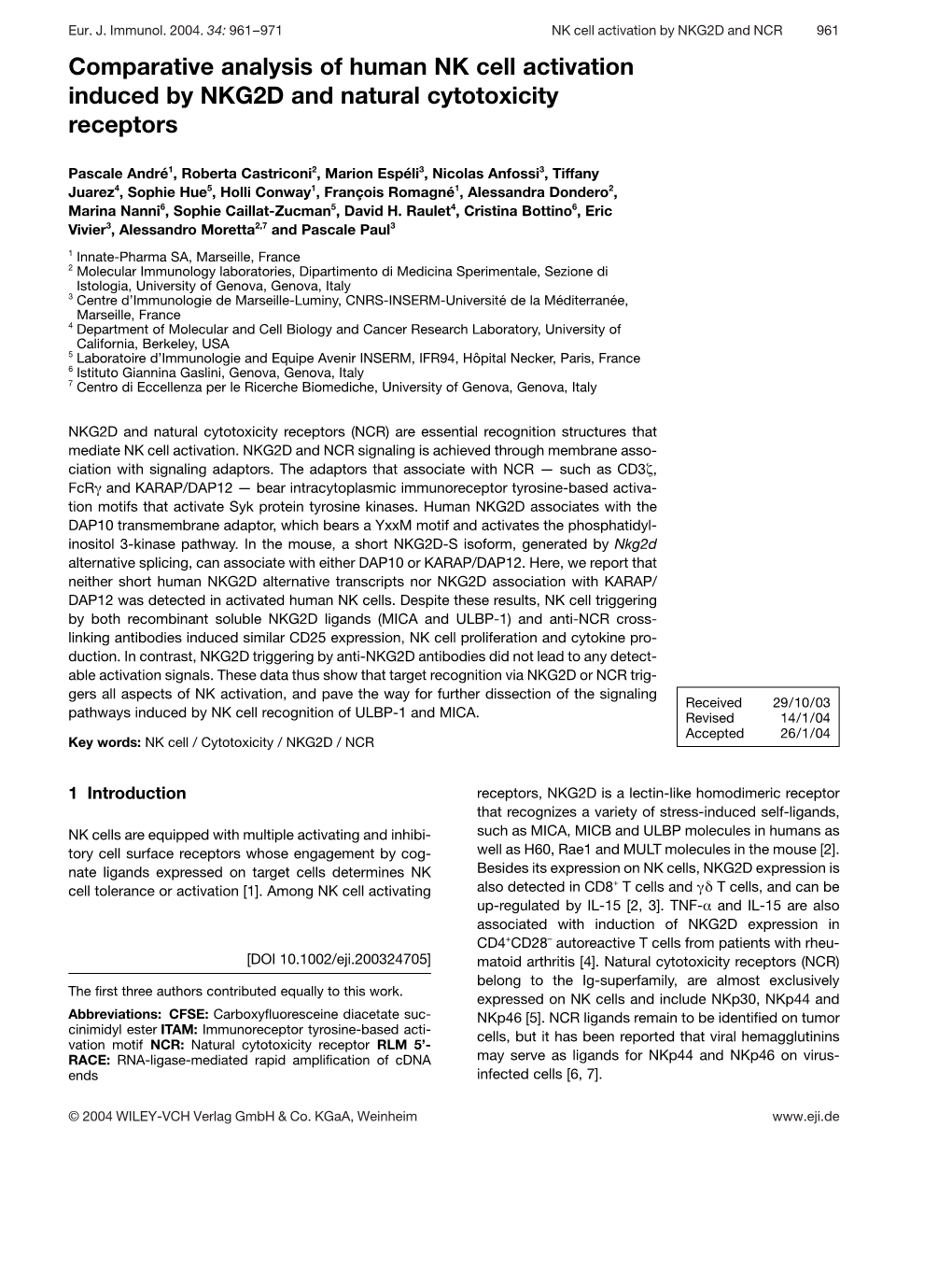 Comparative Analysis of Human NK Cell Activation Induced by NKG2D and Natural Cytotoxicity Receptors