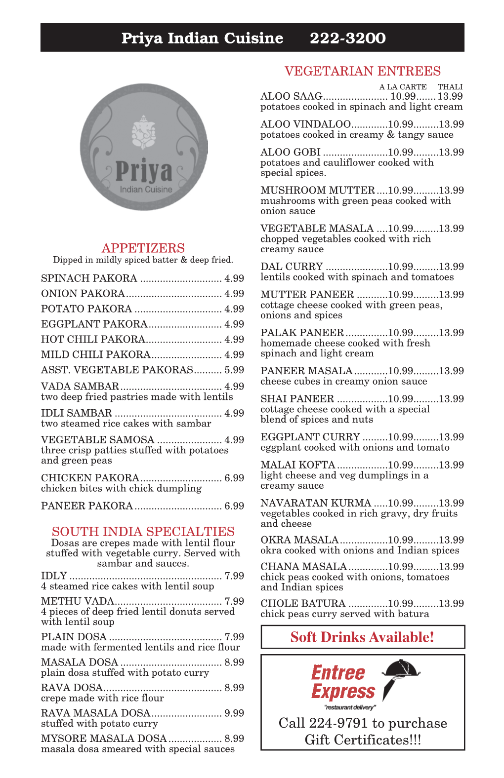 Priya Indian Cuisine 222-3200 Soft Drinks Available!