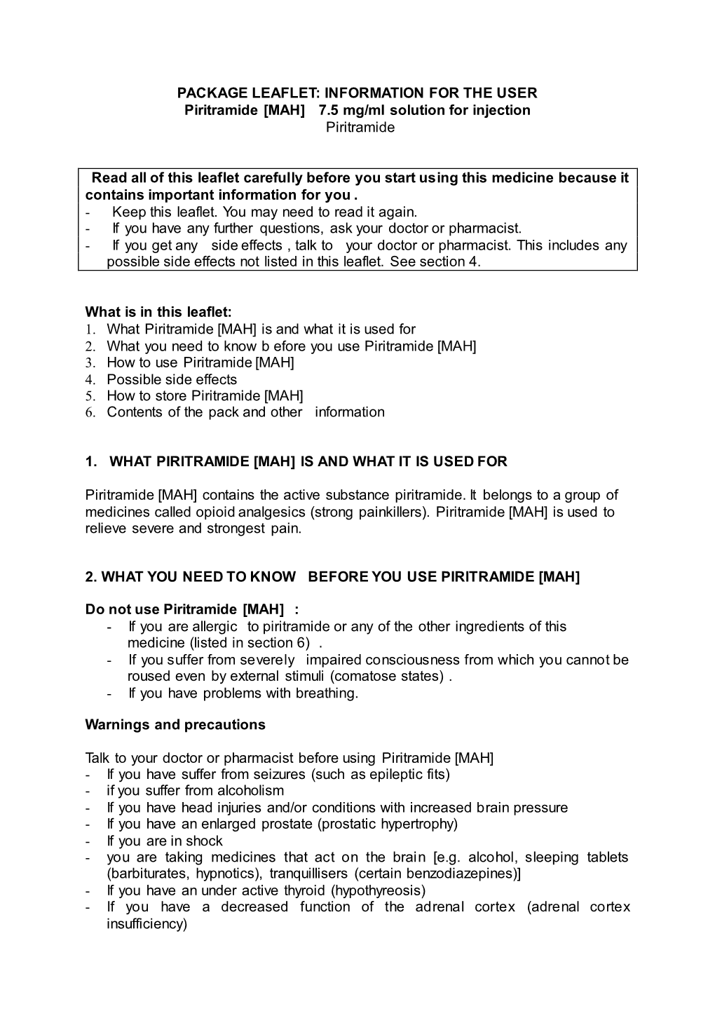 PACKAGE LEAFLET: INFORMATION for the USER Piritramide [MAH] 7.5 Mg/Ml Solution for Injection Piritramide