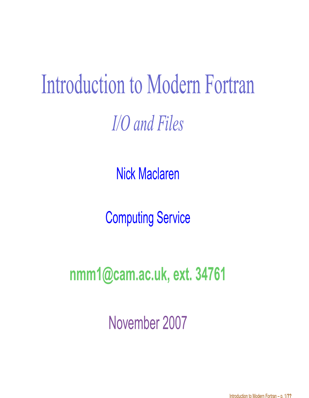 Introduction to Modern Fortran I/O and Files