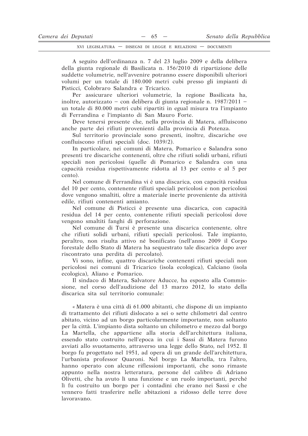 A Seguito Dell'ordinanza N. 7 Del 23 Luglio 2009 E Della Delibera Della