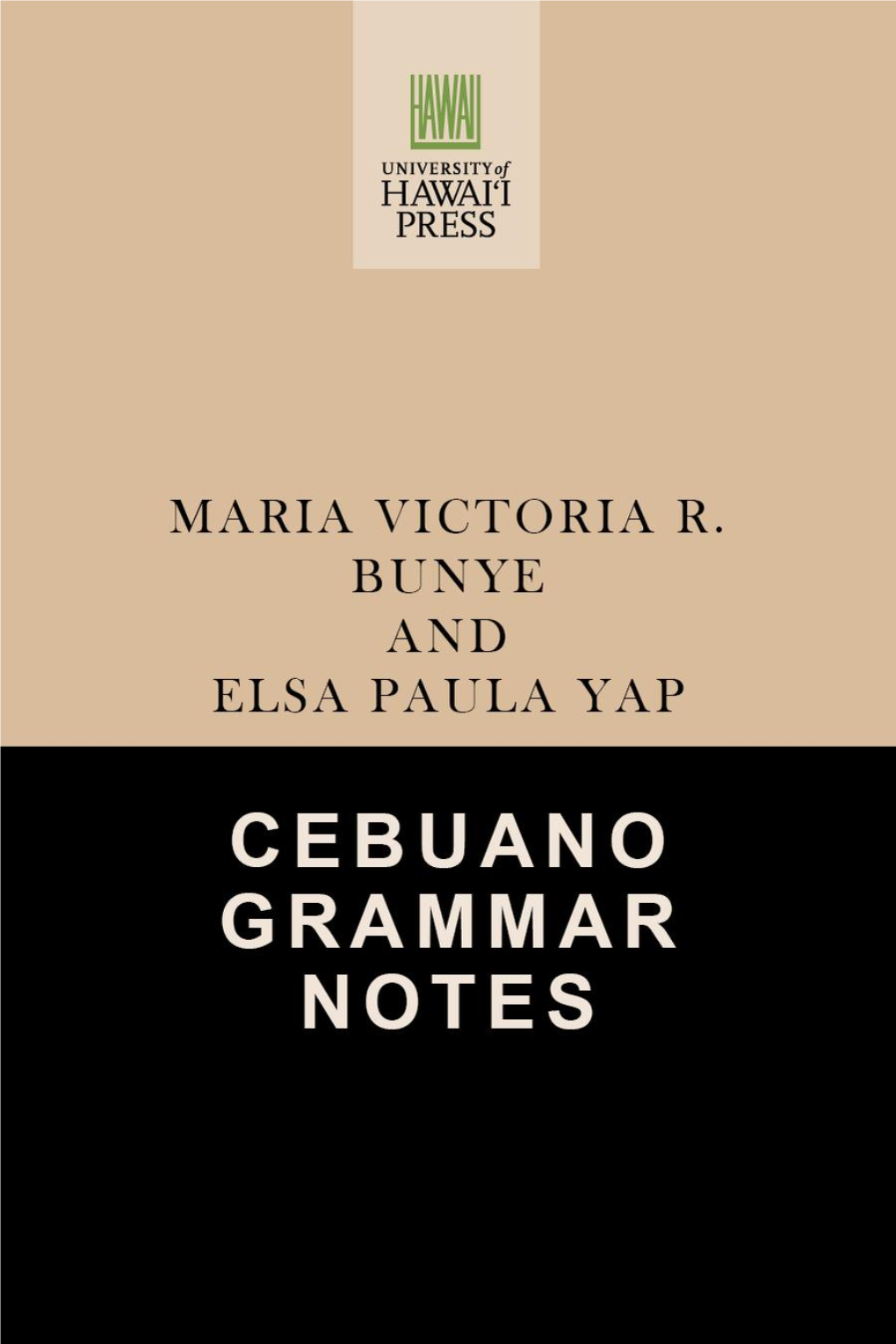 CEBUANO GRAMMAR NOTES PALI Language Texts: Philippines (Pacific and Asian Linguistics Institute) Howard P