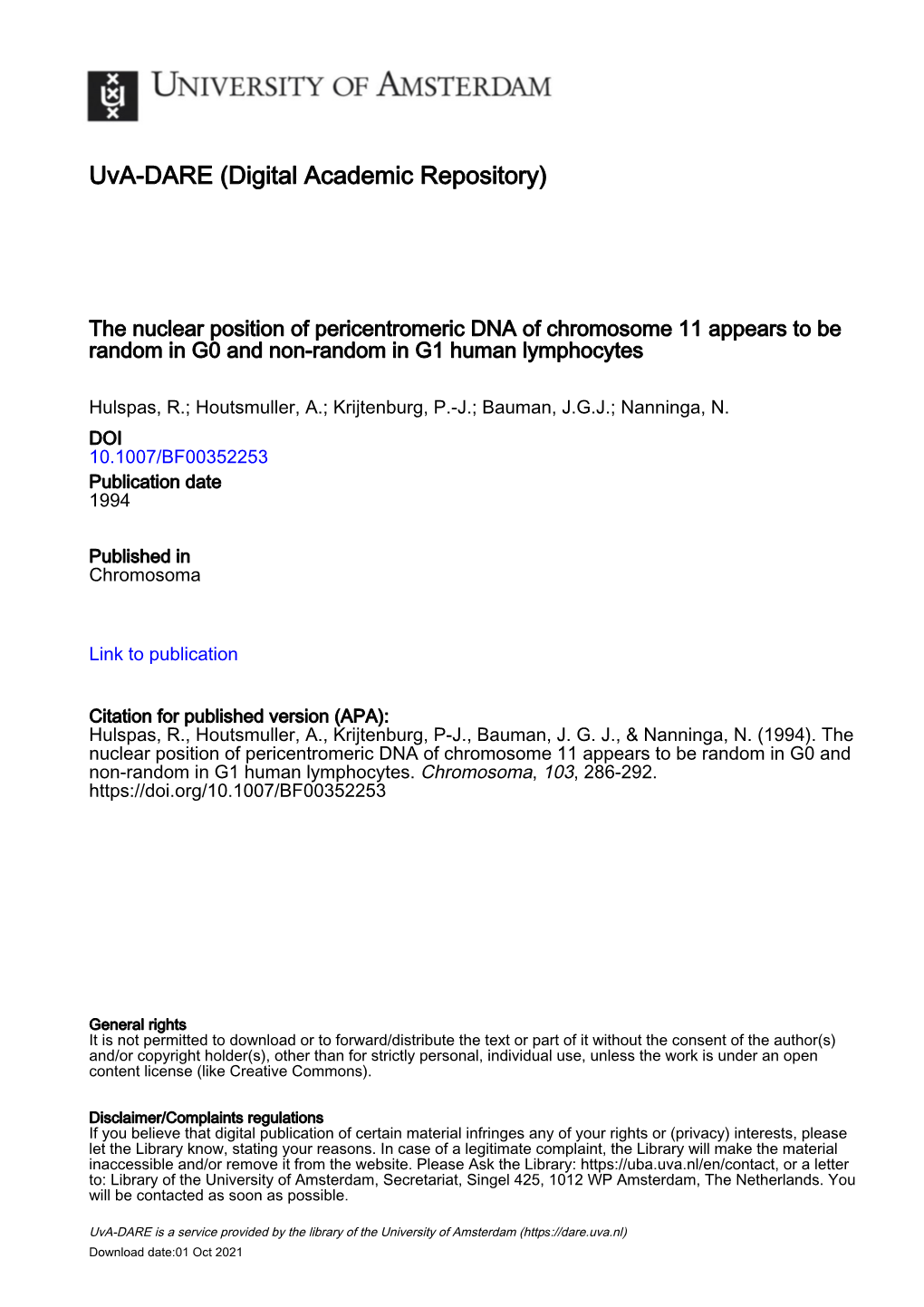 The Nuclear Position of Pericentromeric DNA of Chromosome 11 Appears to Be Random in G<Subscript>O</Subscript> and N